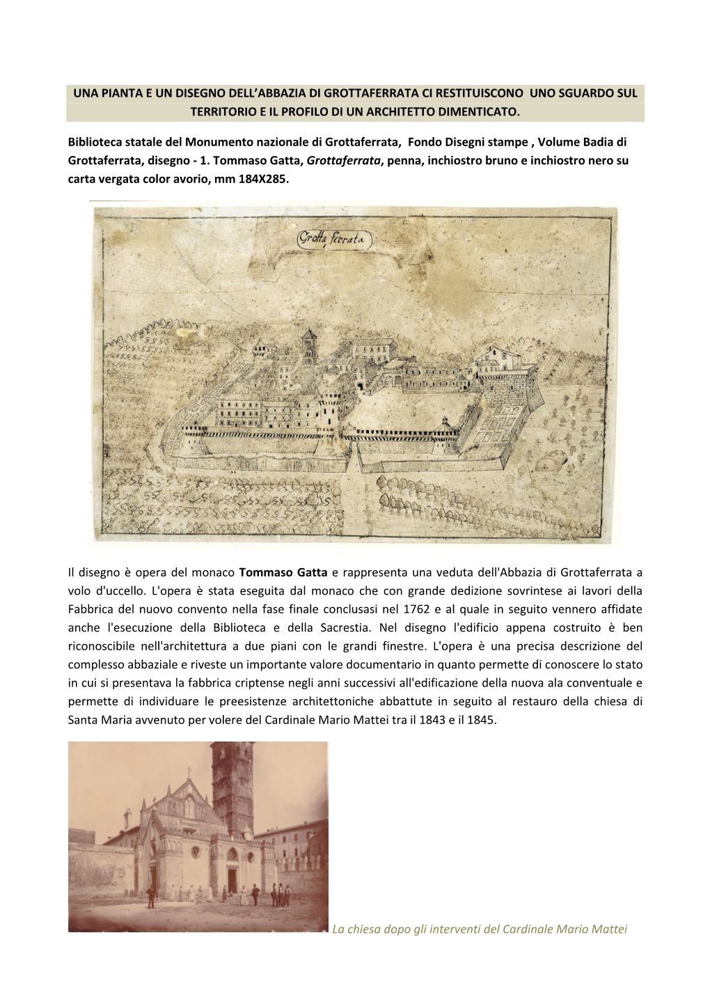 Una Pianta E Un Disegno Dell'abbazia Di Grottaferrata Ci Restituiscono Uno Sguardo Sul Territorio E Il Profilo Di Un Architet