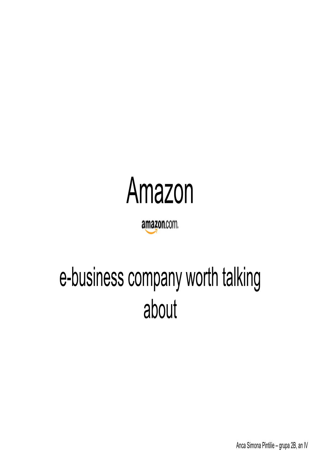Amazon E-Business Company Worth Talking About