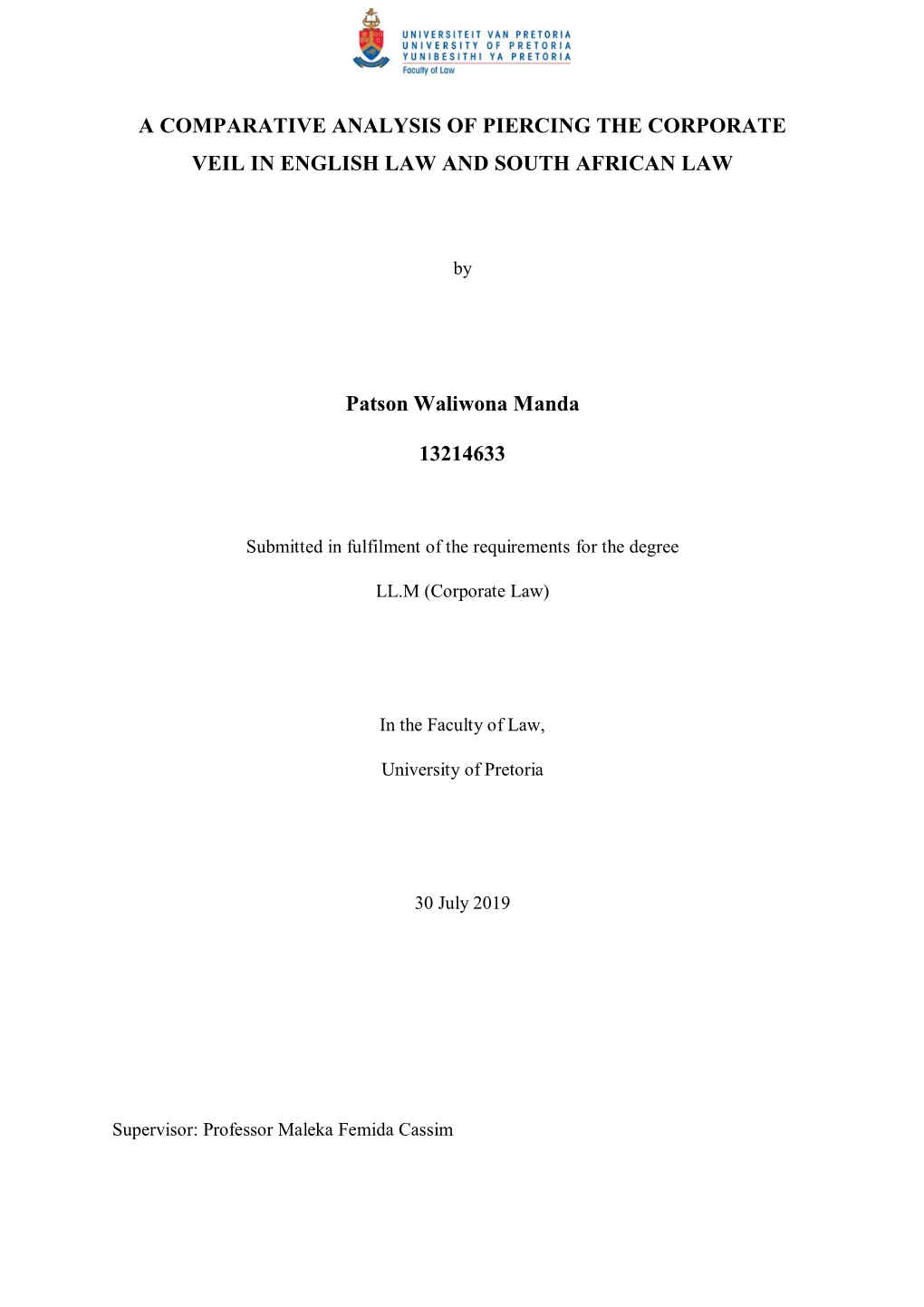 A COMPARATIVE ANALYSIS of PIERCING the CORPORATE VEIL in ENGLISH LAW and SOUTH AFRICAN LAW Patson Waliwona Manda 13214633