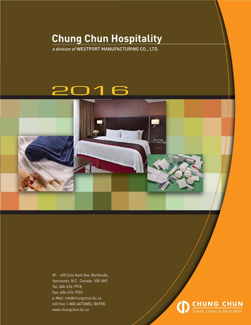 Chung Chun Hospitality a Division of WESTPORT MANUFACTURING CO., LTD