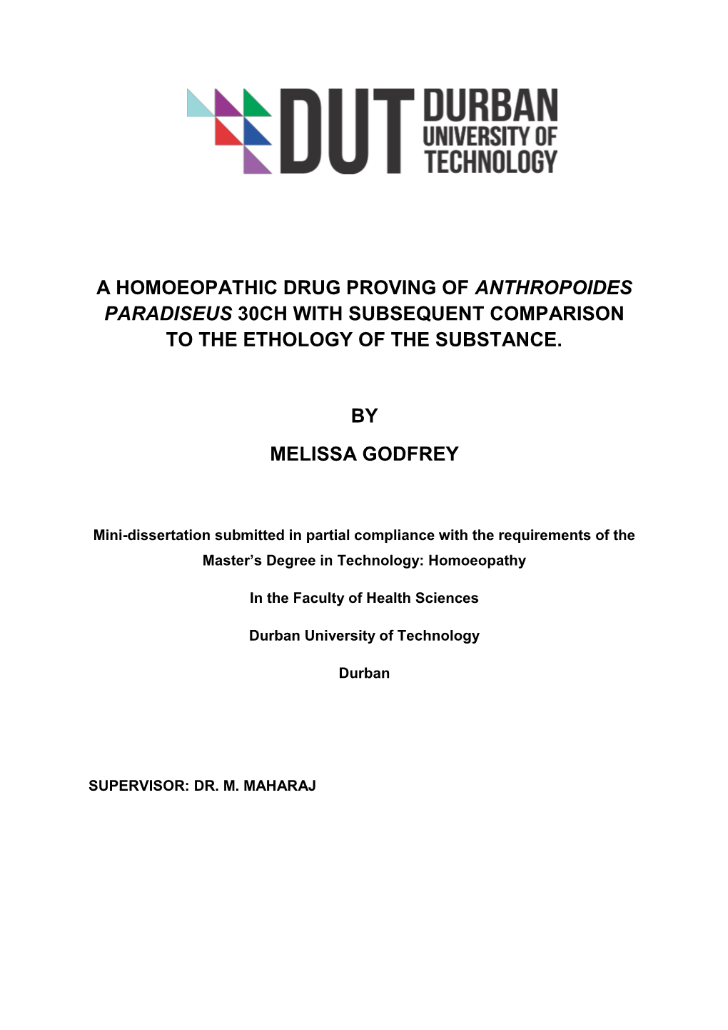 A Homoeopathic Drug Proving of Anthropoides Paradiseus 30Ch with Subsequent Comparison to the Ethology of the Substance