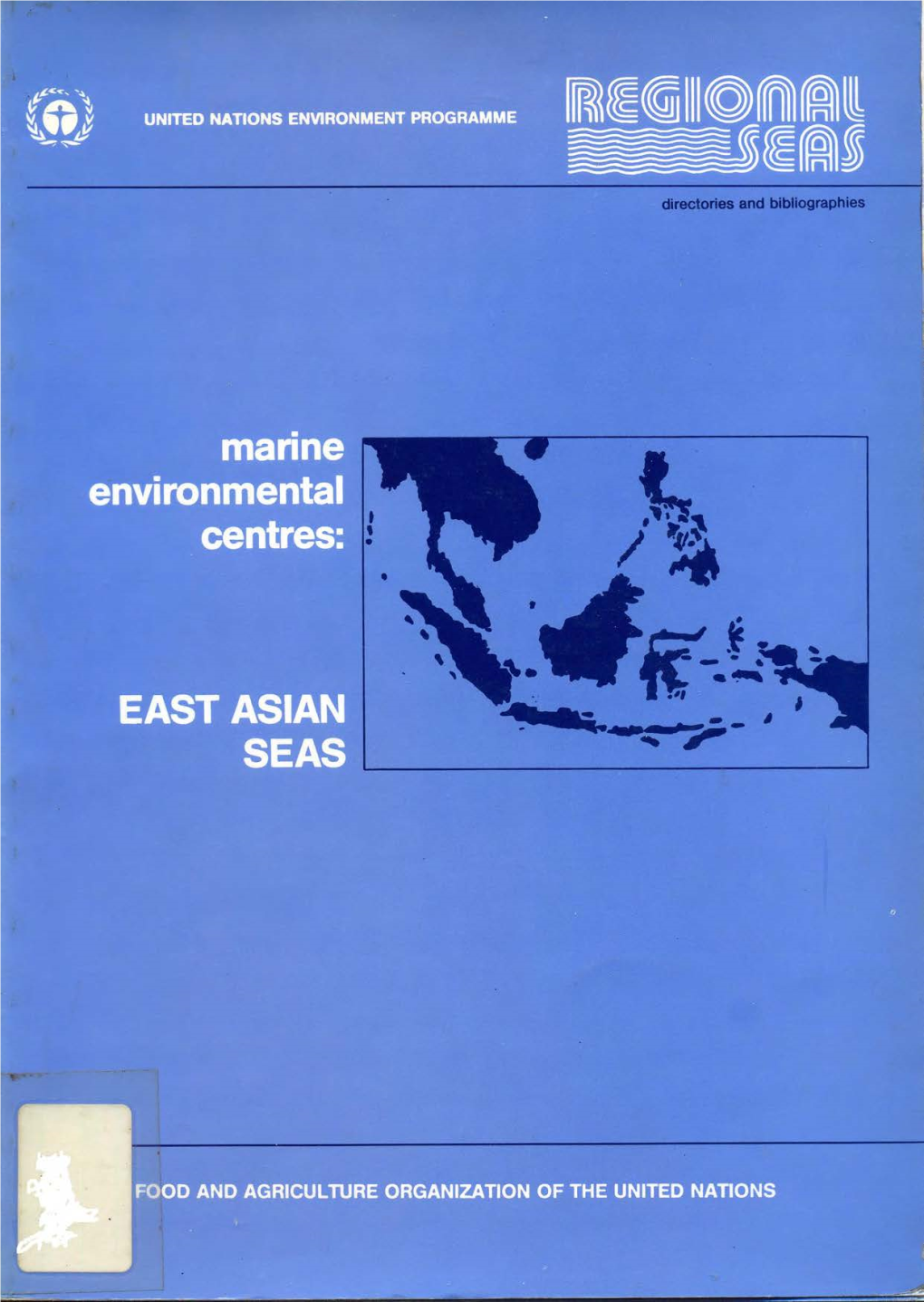 Marine Enviroñmentai Centres: I P * 'I EAST ASIAN a SEAS