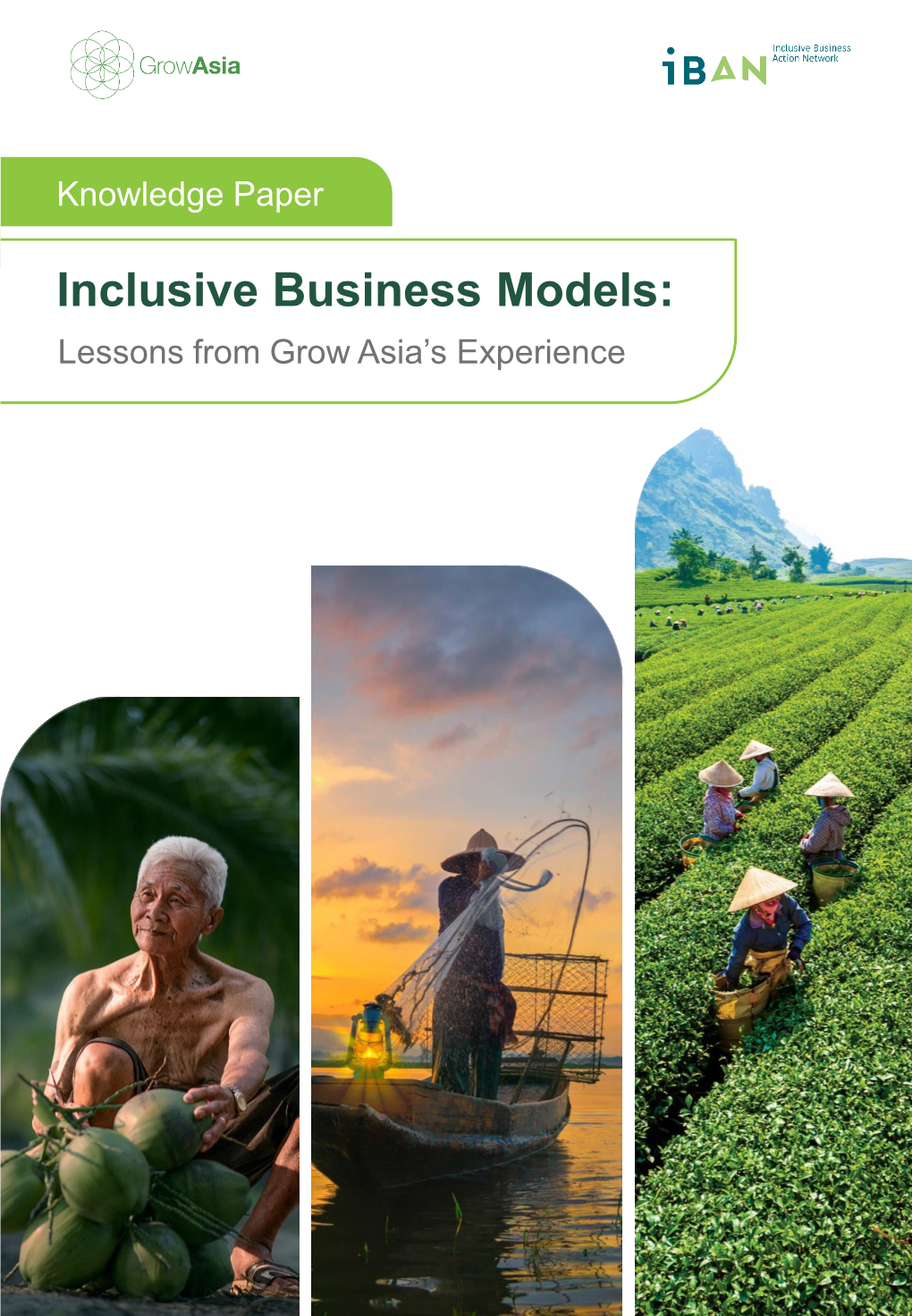 Inclusive Business Models: Lessons from Grow Asia's Experience