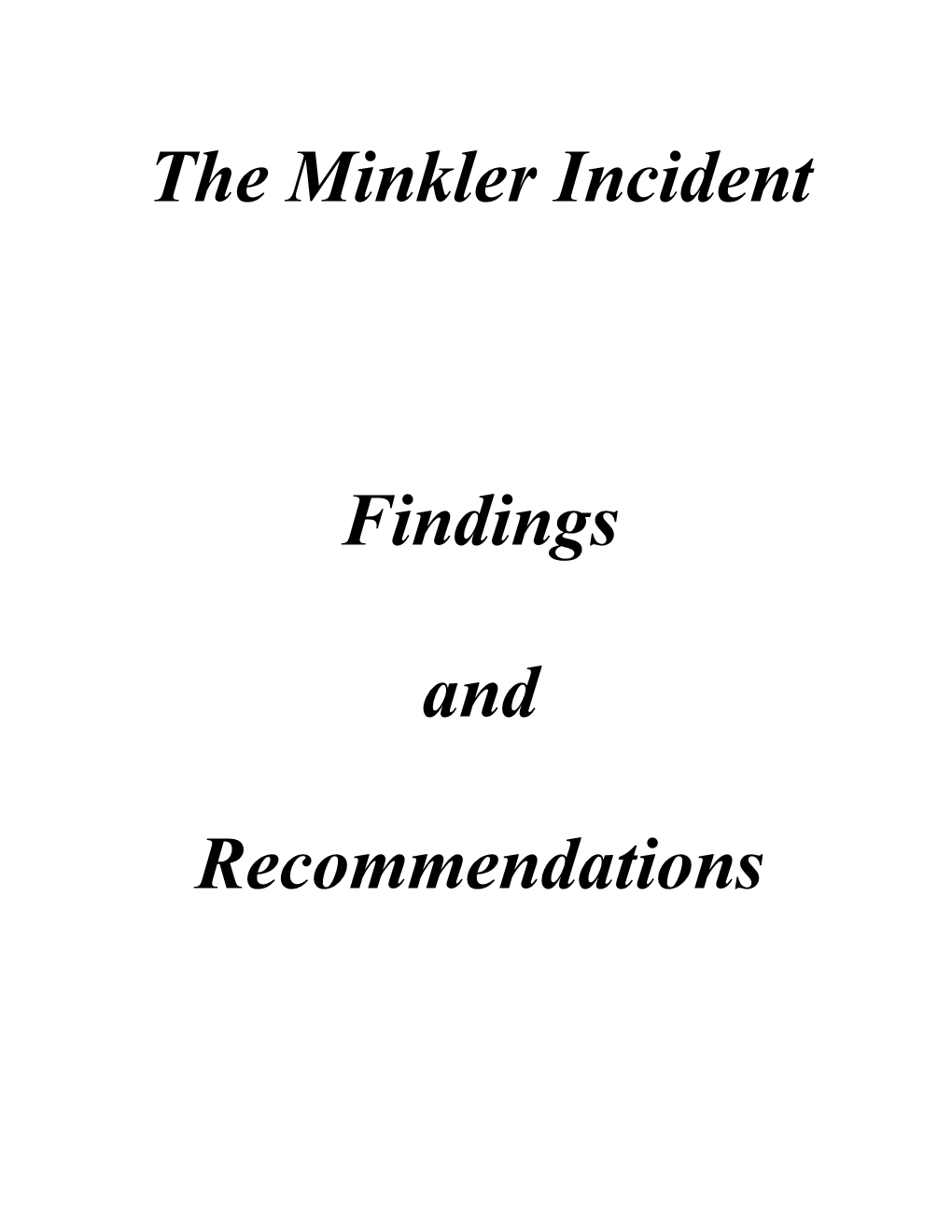 The Minkler Incident Findings and Recommendations