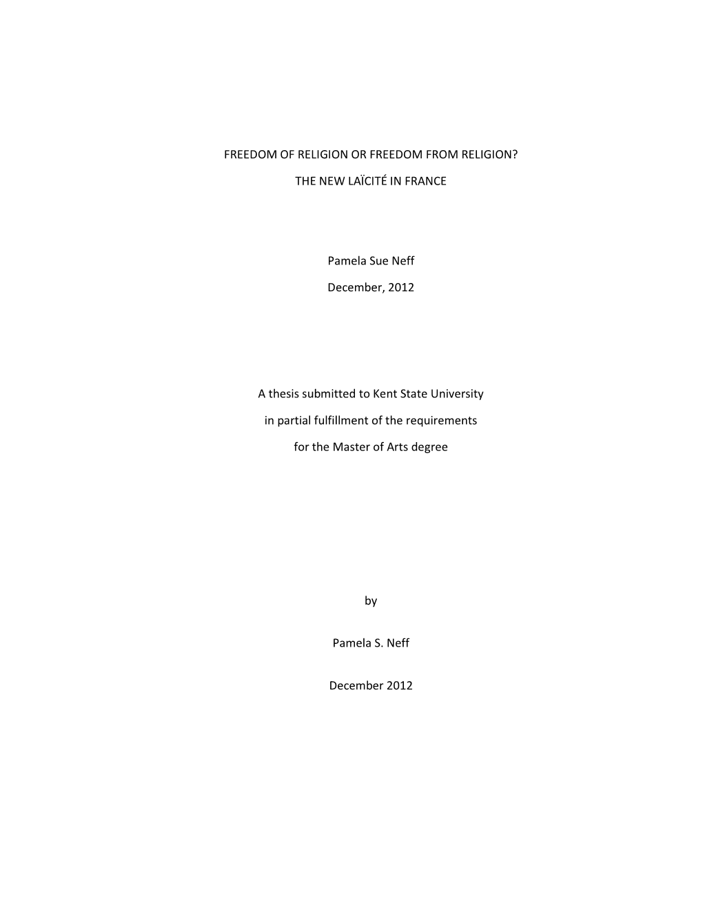 THE NEW LAÏCITÉ in FRANCE Pamela Sue Neff December, 2012 a Thesis Submitted To