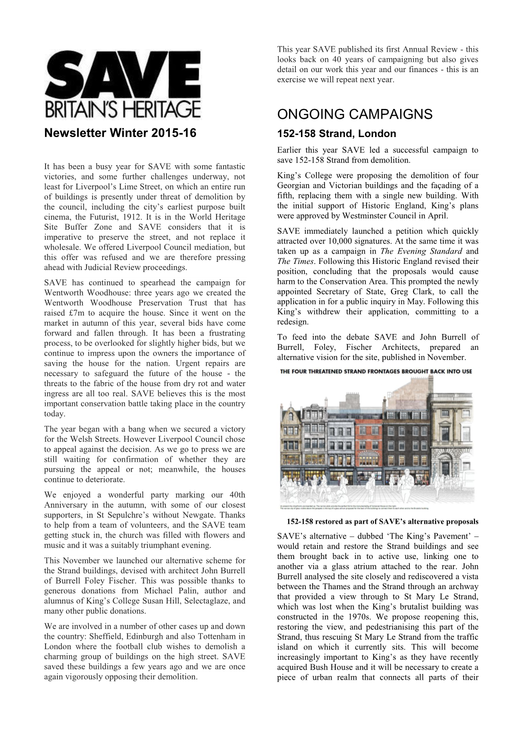ONGOING CAMPAIGNS Newsletter Winter 2015-16 152-158 Strand, London Earlier This Year SAVE Led a Successful Campaign to Save 152-158 Strand from Demolition