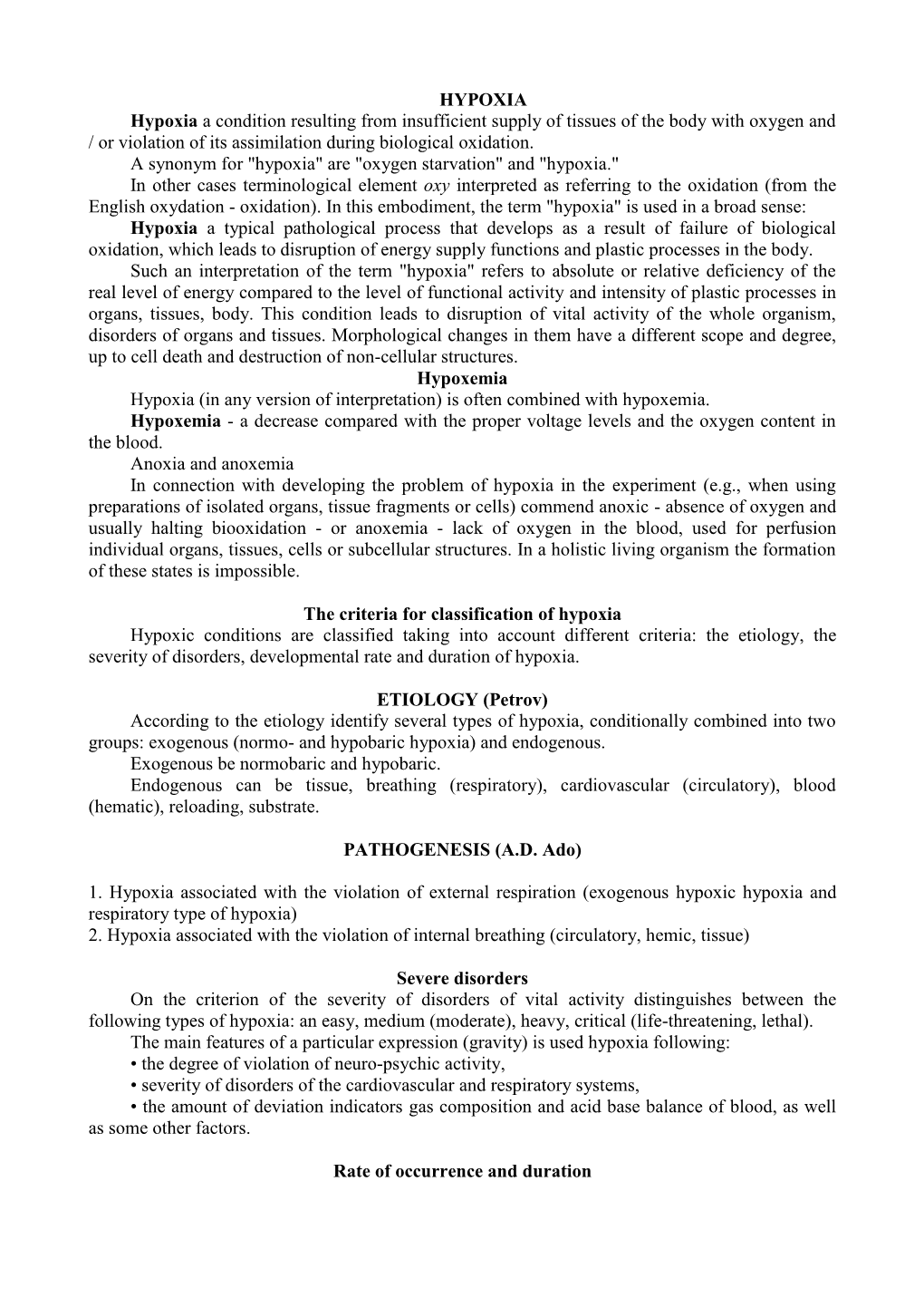 HYPOXIA Hypoxia a Condition Resulting from Insufficient Supply of Tissues of the Body with Oxygen and / Or Violation of Its Assimilation During Biological Oxidation