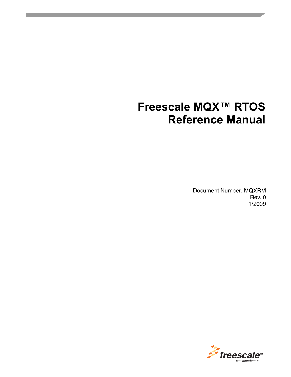 Freescale MQX™ RTOS Reference Manual