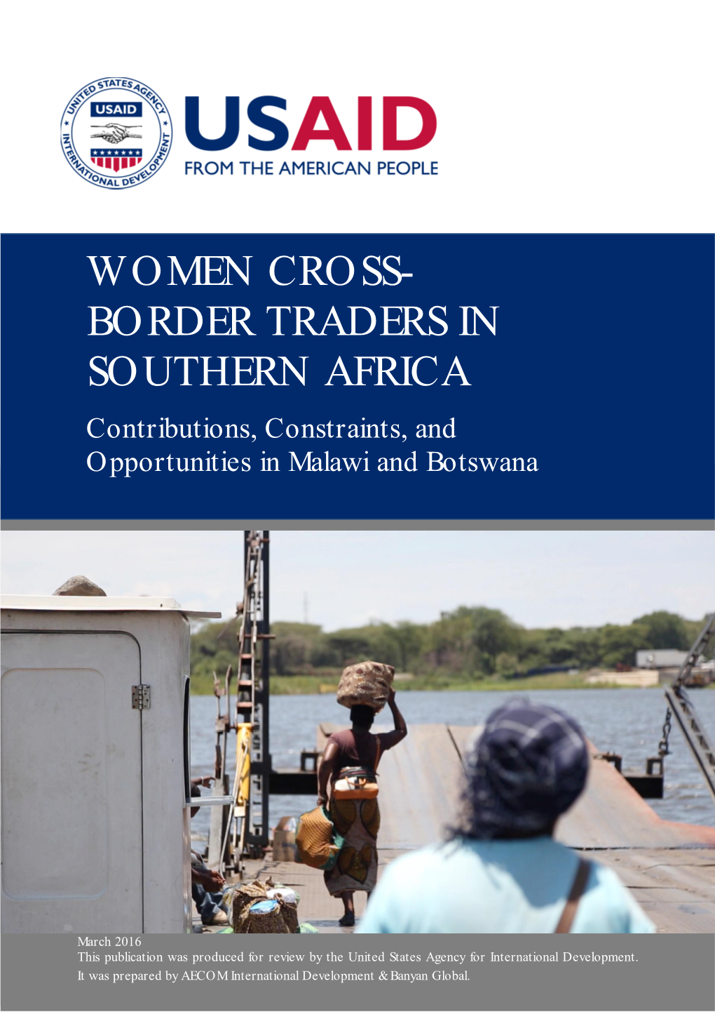 WOMEN CROSS-BORDER TRADERS in SOUTHERN AFRICA Contributions, Constraints, and Opportunities in Malawi and Botswana