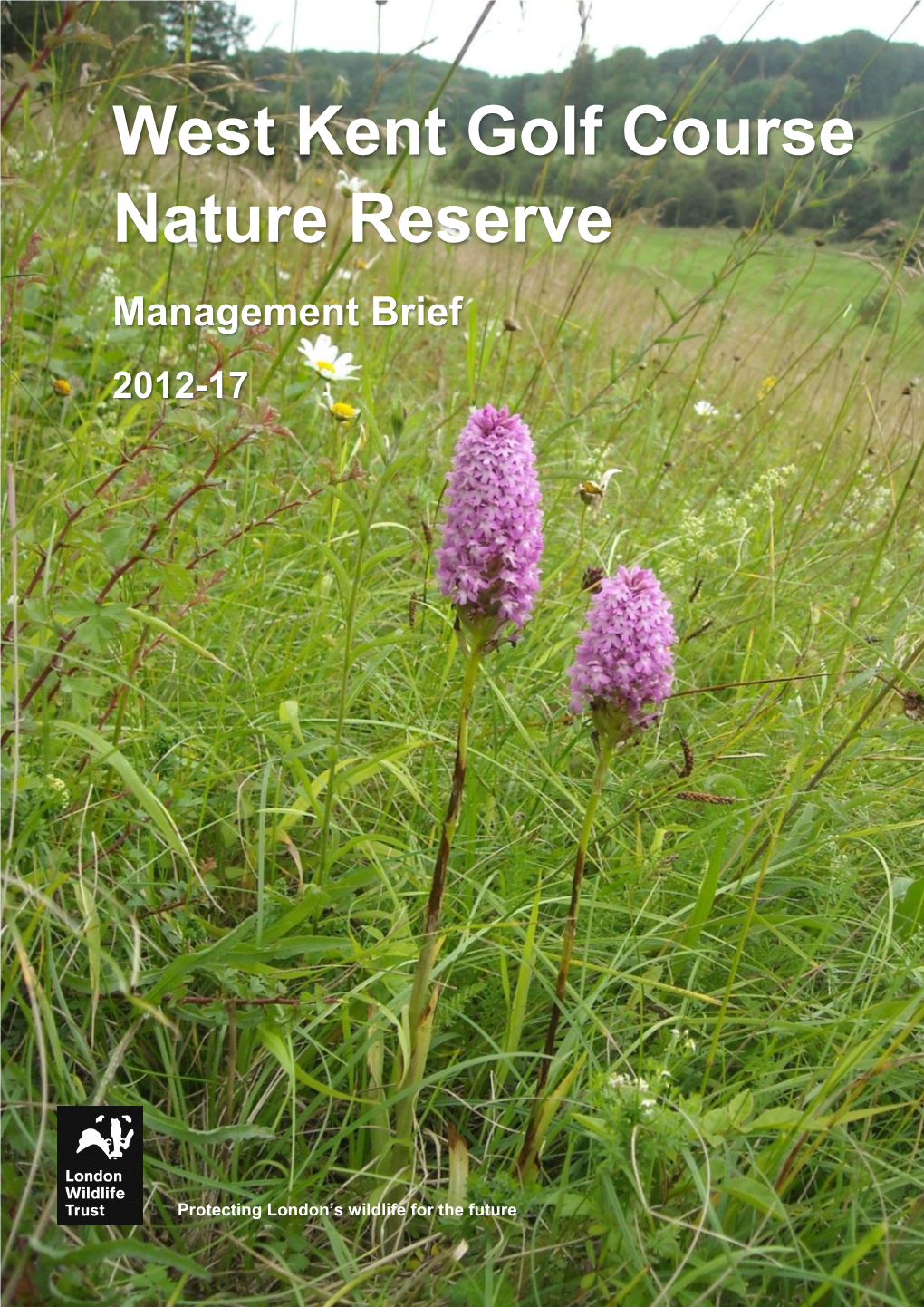 West Kent Golf Course Nature Reserve Management Brief