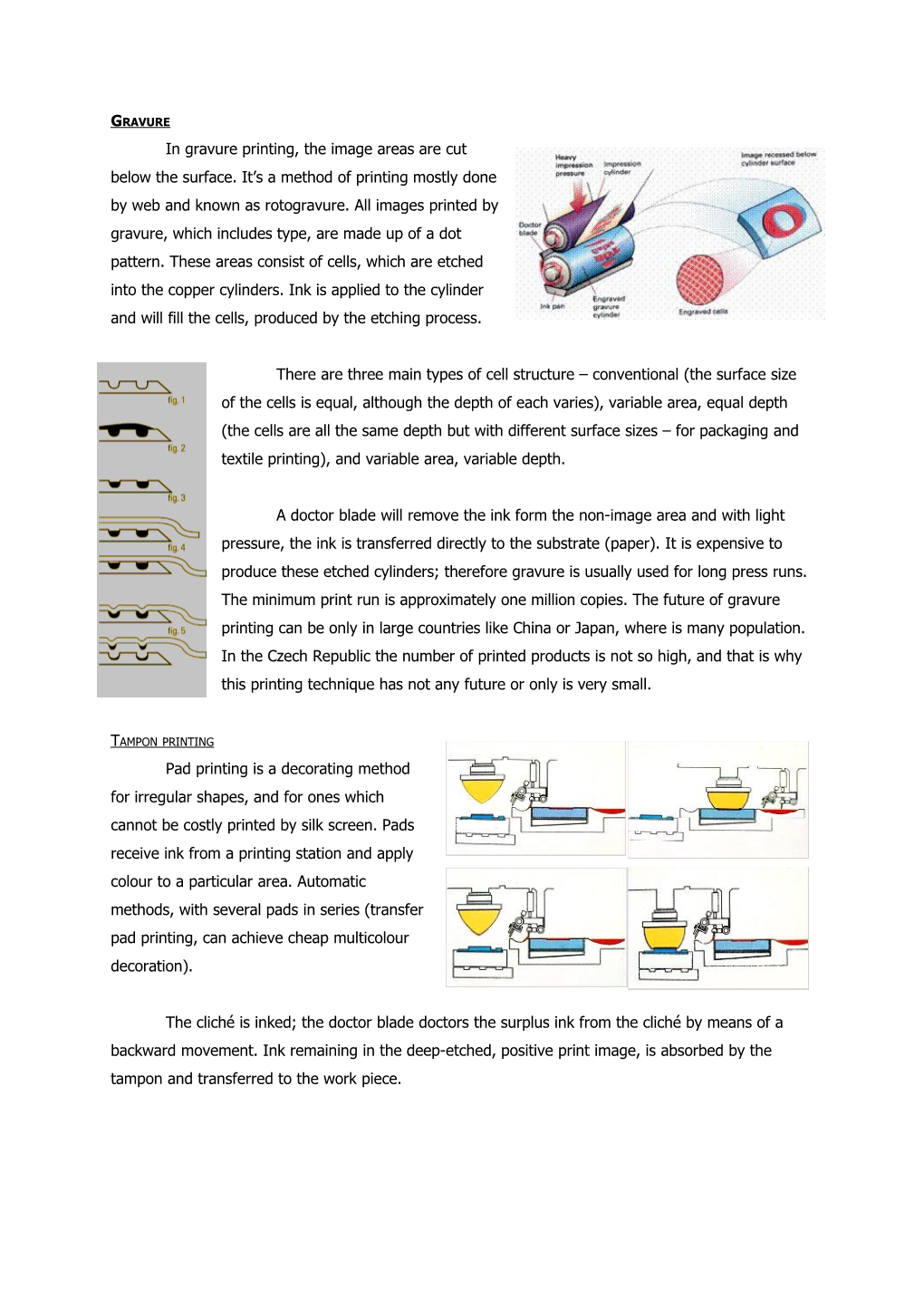 In Gravure Printing, the Image Areas Are Cut Below the Surface