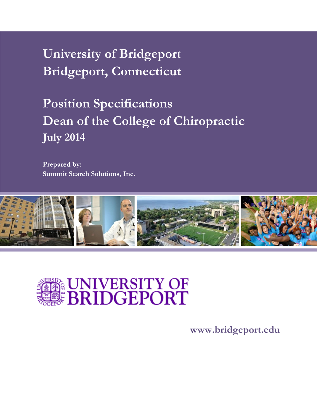 University of Bridgeport Bridgeport, Connecticut Position Specifications Dean of the College of Chiropractic