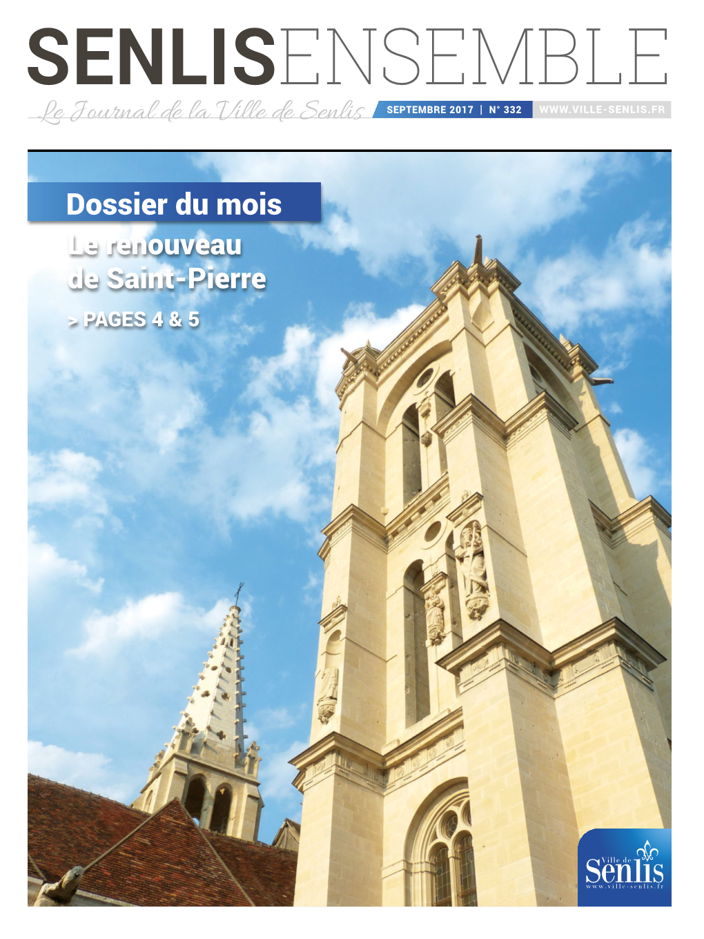 Dossier Du Mois Le Renouveau De Saint-Pierre > PAGES 4 & 5 SENLIS 17 Mise En Page 1 25/07/17 11:16 Page2 Co1