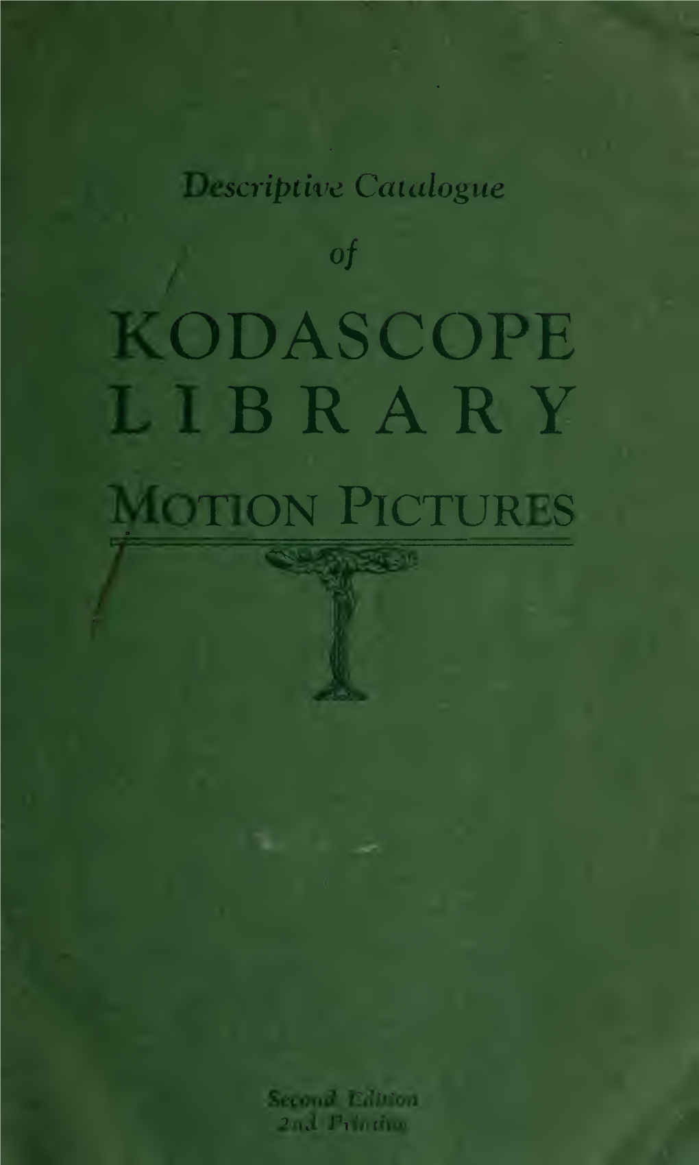 Descriptive Catalogue of Kodascope Library Motion
