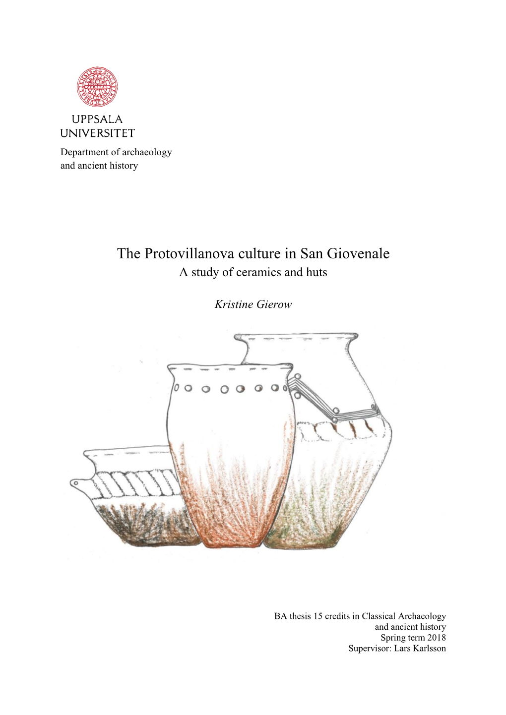 The Protovillanova Culture in San Giovenale a Study of Ceramics and Huts