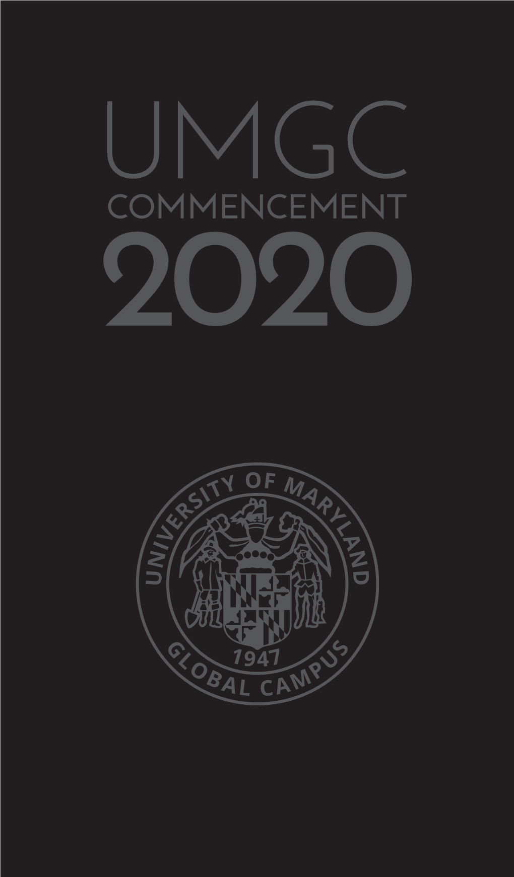 UNIVERSITY of MARYLAND GLOBAL CAMPUS 2020 Winter Commencement