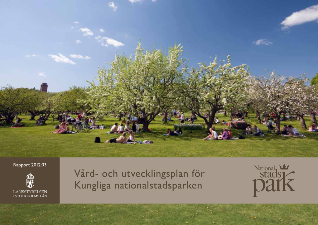 Vård- Och Utvecklingsplan För Kungliga Nationalstadsparken Projektledare Och Huvudförfattare: Pernilla Nordström Omslag: Picknick I Rosendal