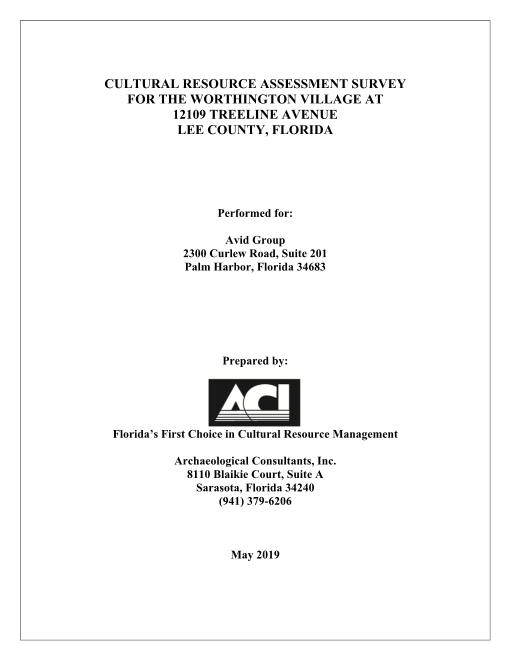 Cultural Resource Assessment Survey for the Worthington Village at 12109 Treeline Avenue Lee County, Florida