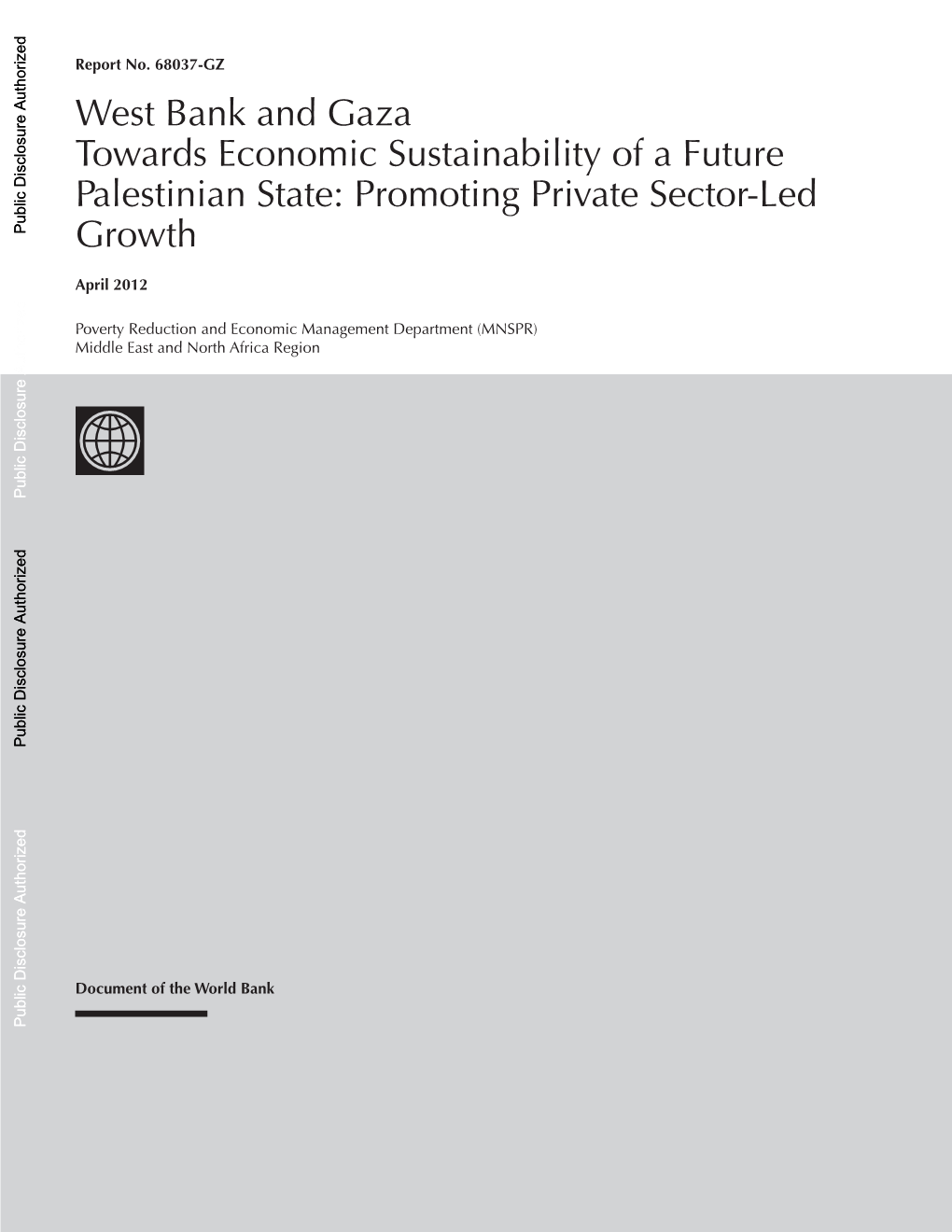 West Bank and Gaza Towards Economic Sustainability of a Future Palestinian State: Promoting Private Sector-Led Public Disclosure Authorized Growth