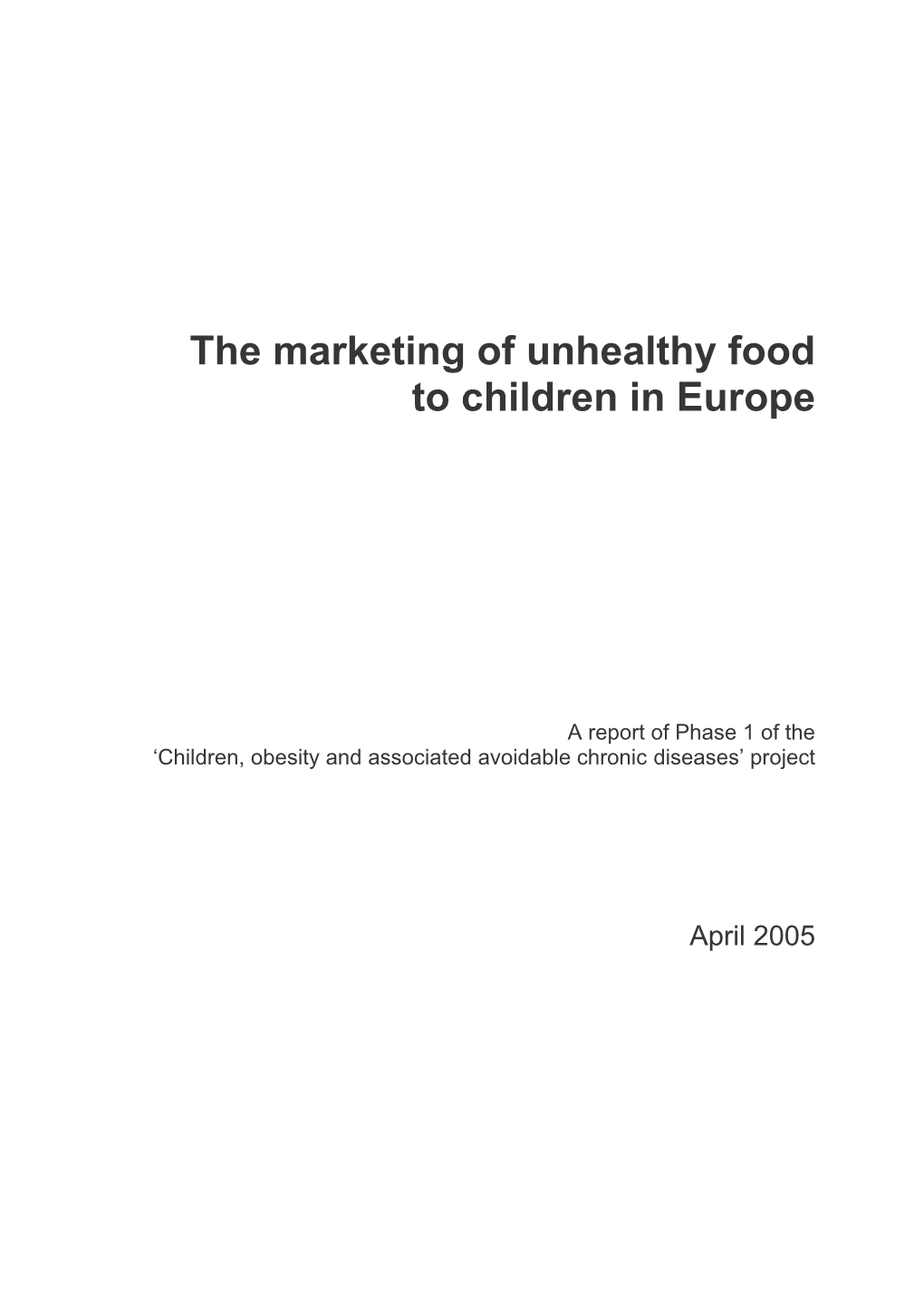 The Marketing of Unhealthy Foods to Children