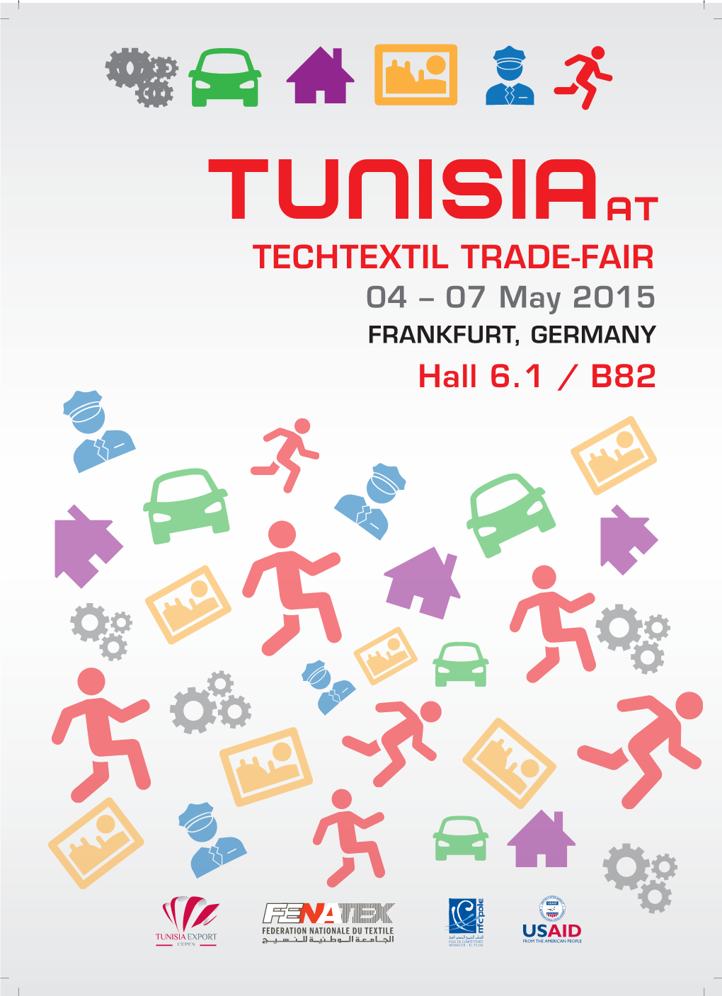 Tunisiaat TECHTEXTIL TRADE-FAIR 04 – 07 May 2015 FRANKFURT, GERMANY Hall 6.1 / B82
