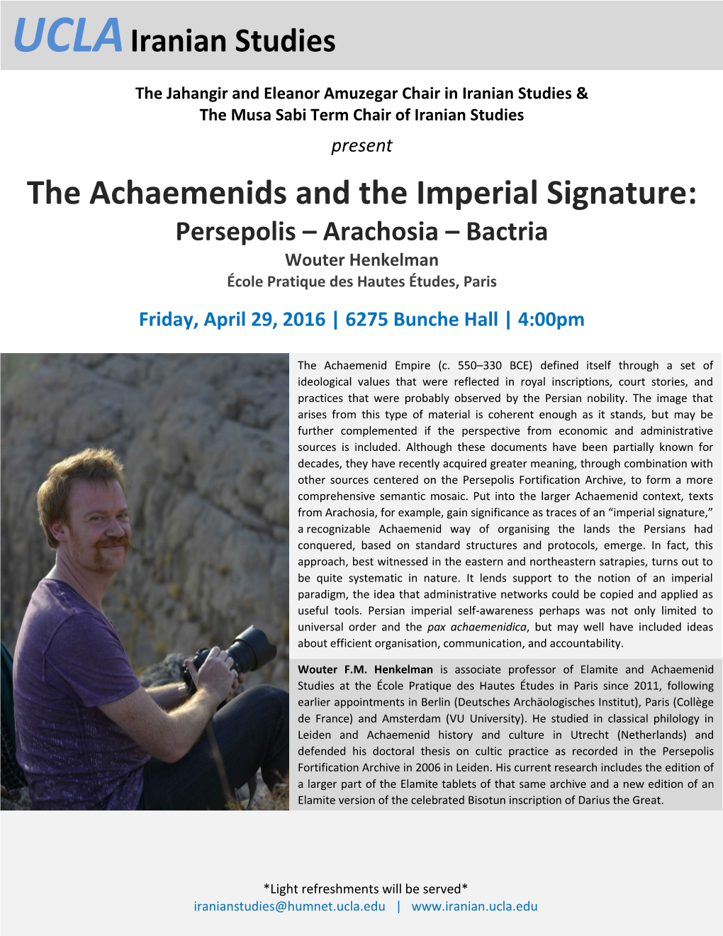 The Achaemenids and the Imperial Signature: Persepolis – Arachosia – Bactria Wouter Henkelman École Pratique Des Hautes Études, Paris