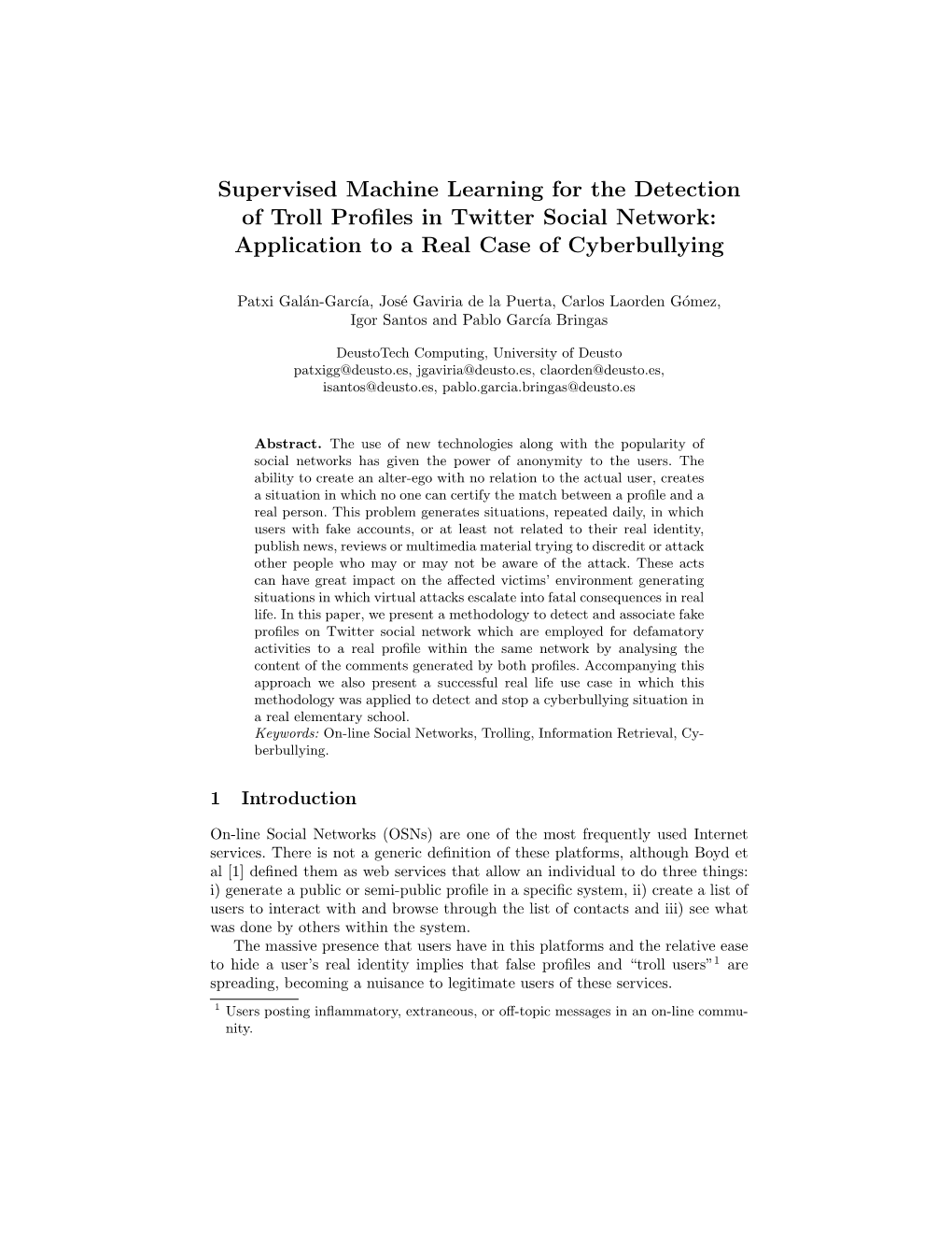 Supervised Machine Learning for the Detection of Troll Proﬁles in Twitter Social Network: Application to a Real Case of Cyberbullying