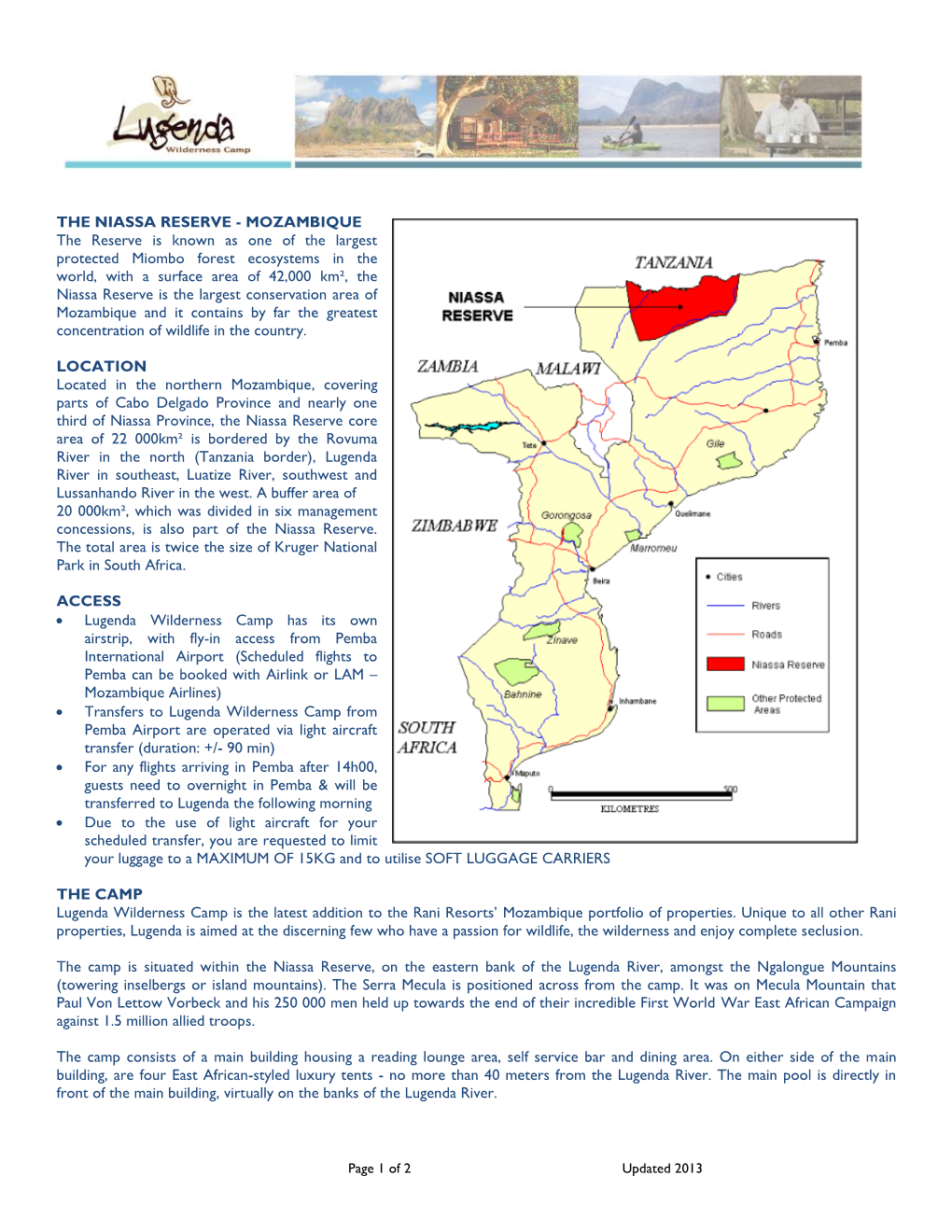 Lugenda River in Southeast, Luatize River, Southwest and Lussanhando River in the West