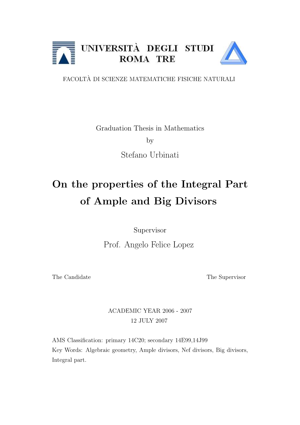 On the Properties of the Integral Part of Ample and Big Divisors