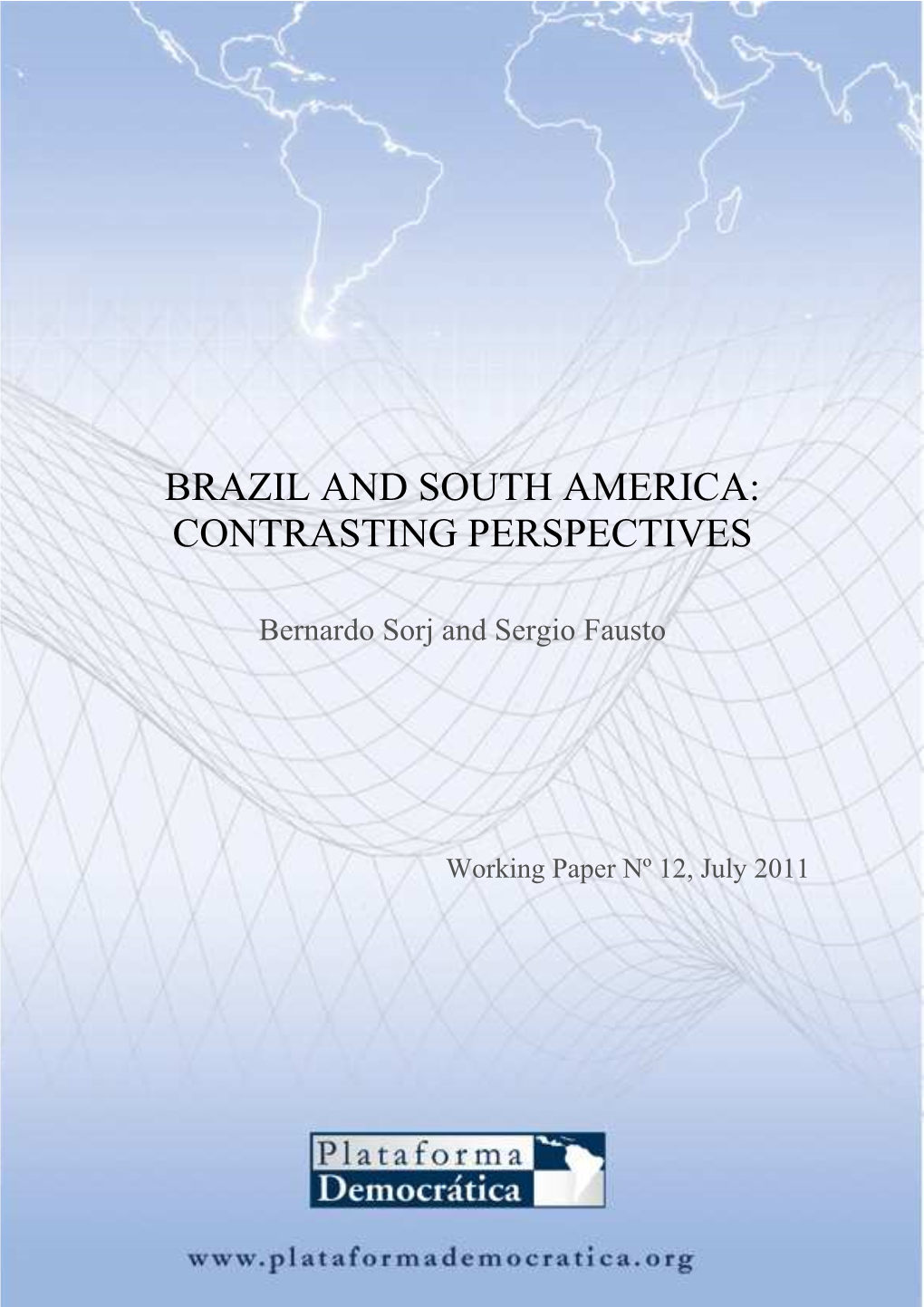 Brazil and South America: Contrasting Perspectives