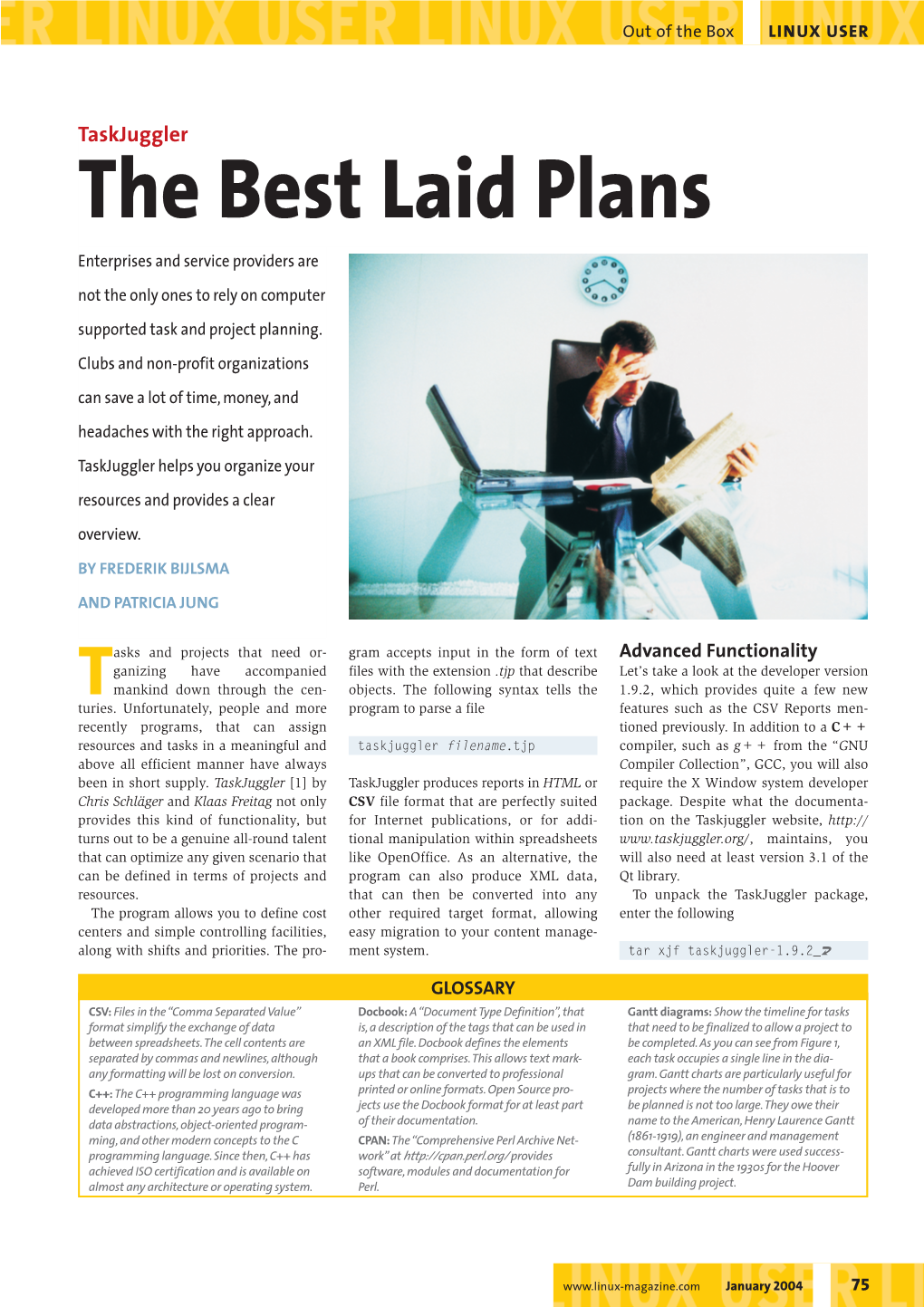 The Best Laid Plans Enterprises and Service Providers Are Not the Only Ones to Rely on Computer Supported Task and Project Planning