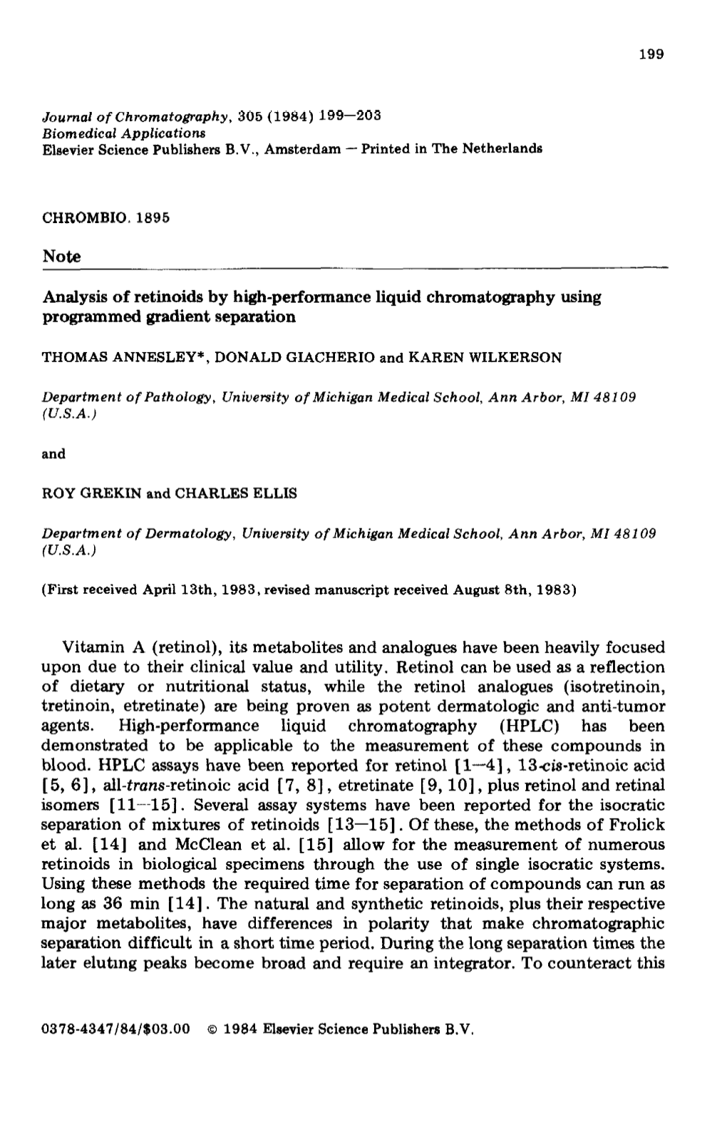 Retinol), Its Metabolites and Analogues Have Been Heavily Focused Upon Due to Their Clinical Value and Utility