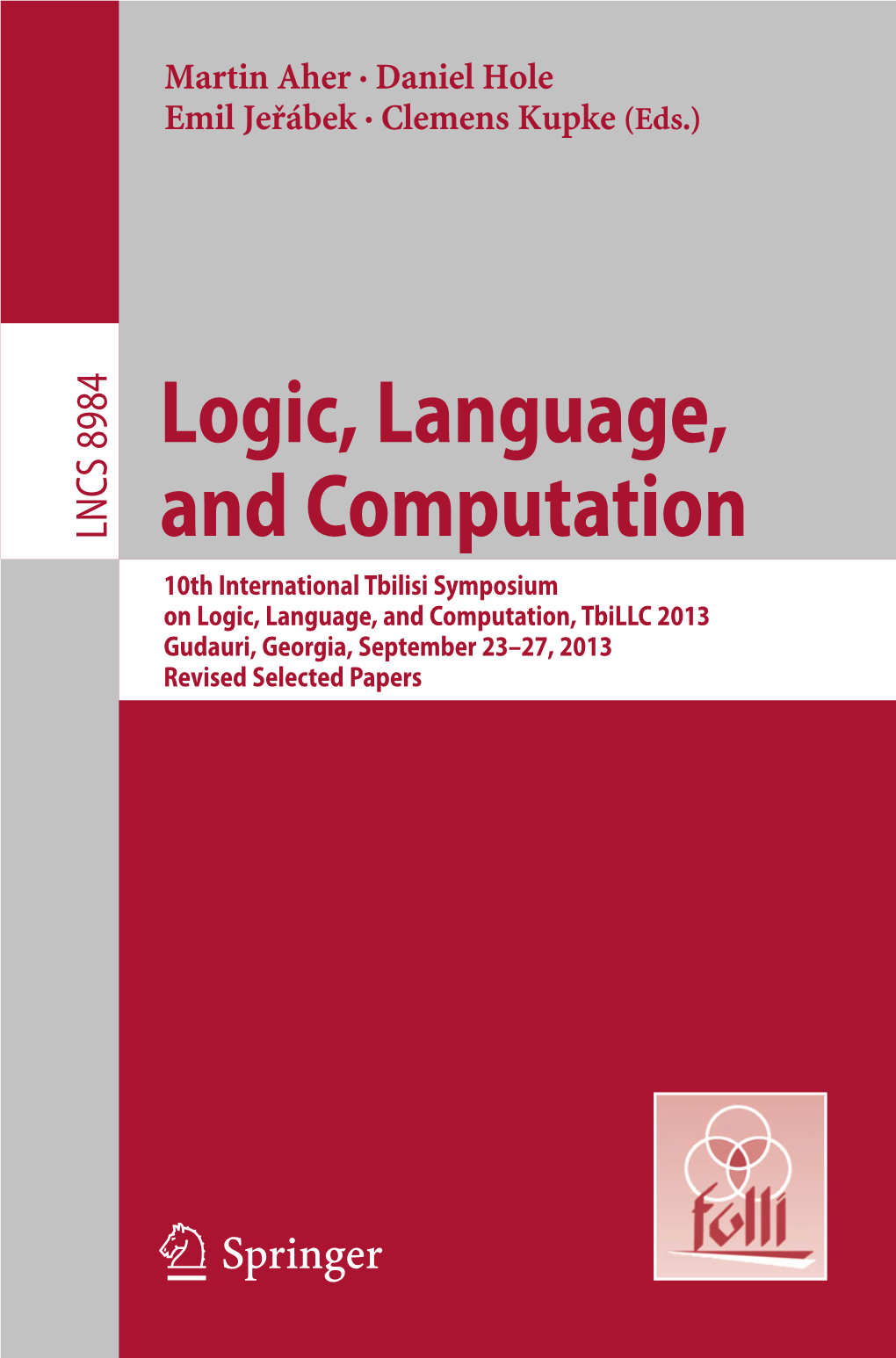 Logic, Language, and Computation, Tbillc 2013 Gudauri, Georgia, September 23–27, 2013 Revised Selected Papers