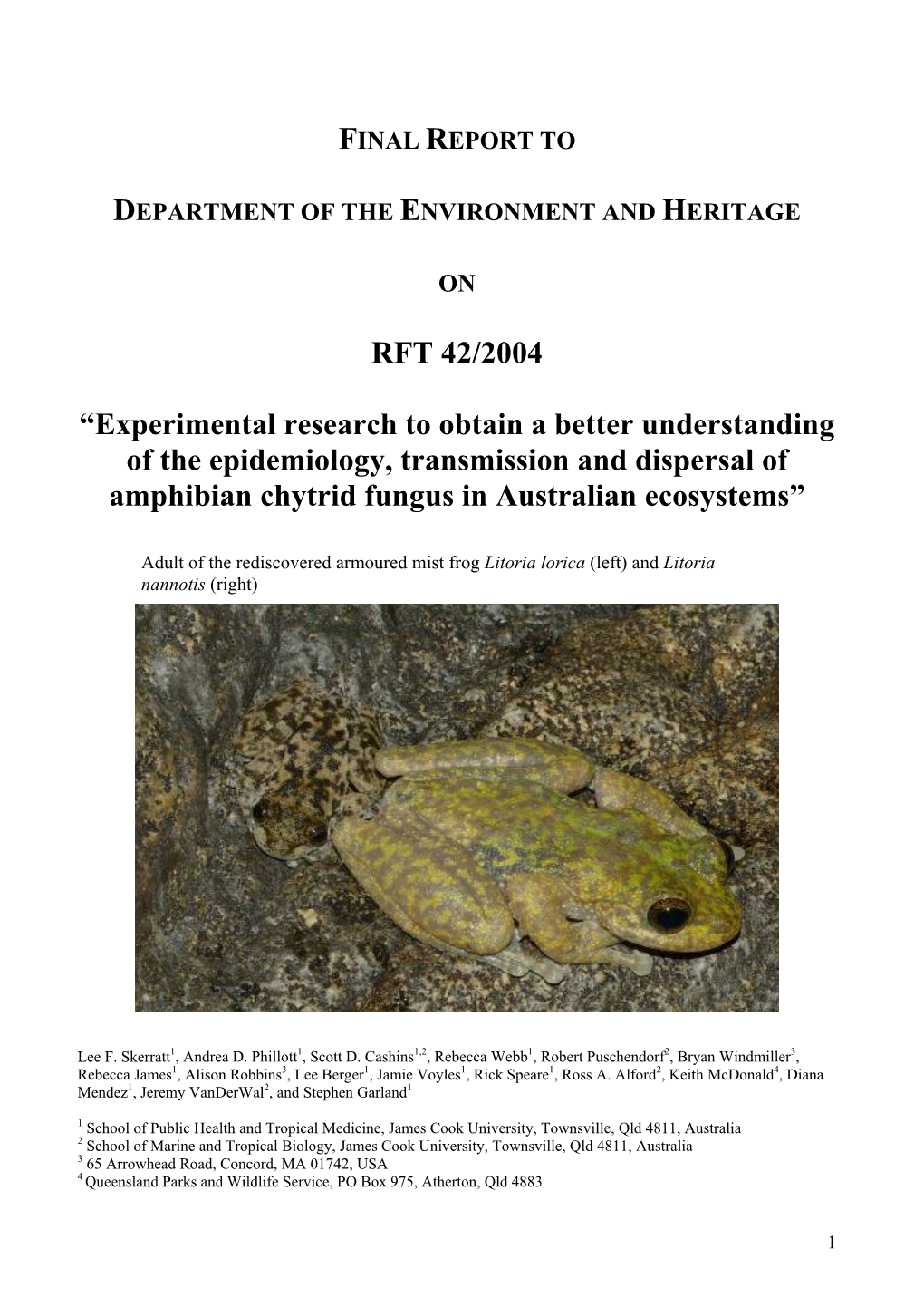 Experimental Research to Obtain a Better Understanding of the Epidemiology, Transmission and Dispersal of Amphibian Chytrid Fungus in Australian Ecosystems”
