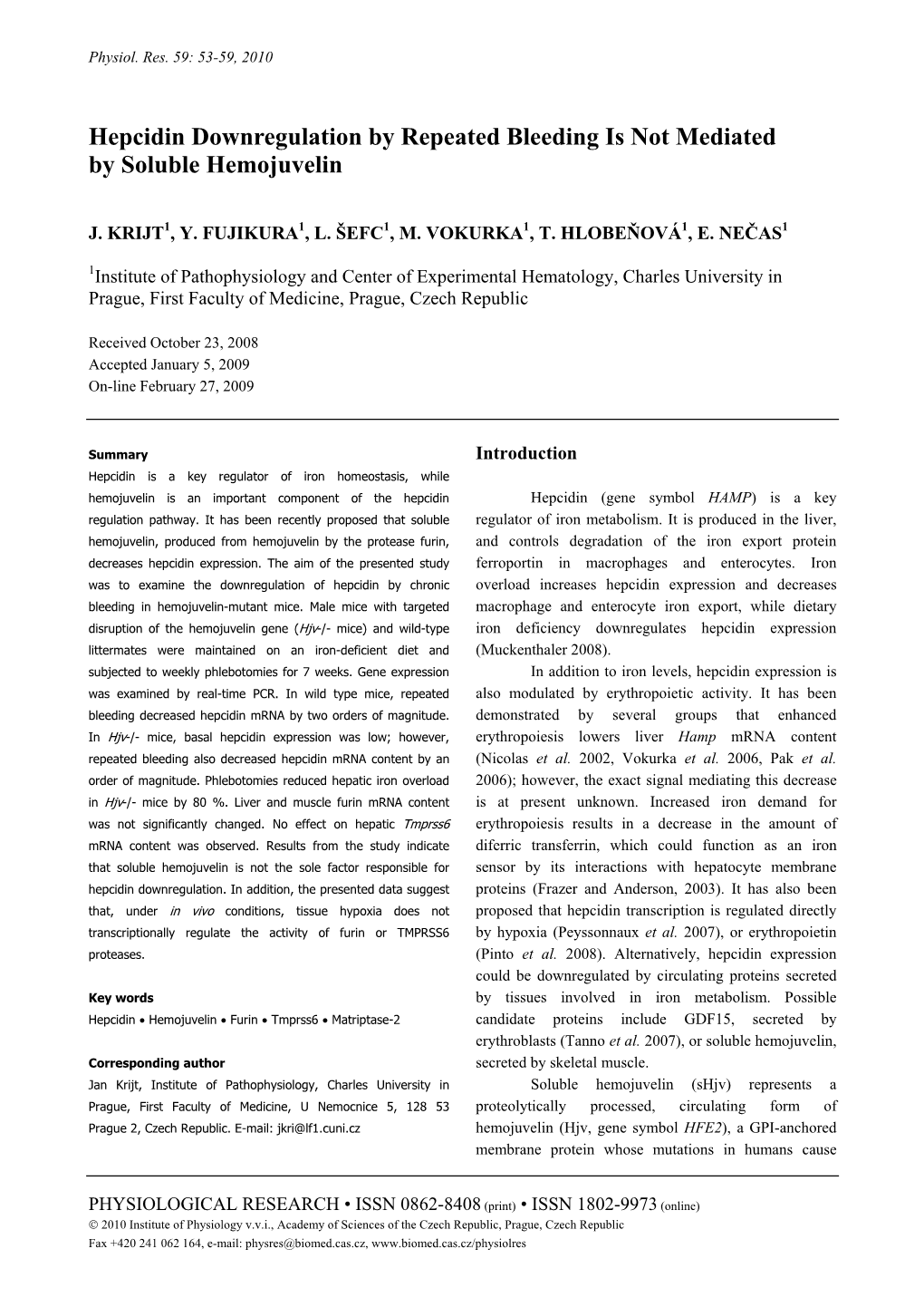 Hepcidin Downregulation by Repeated Bleeding Is Not Mediated by Soluble Hemojuvelin