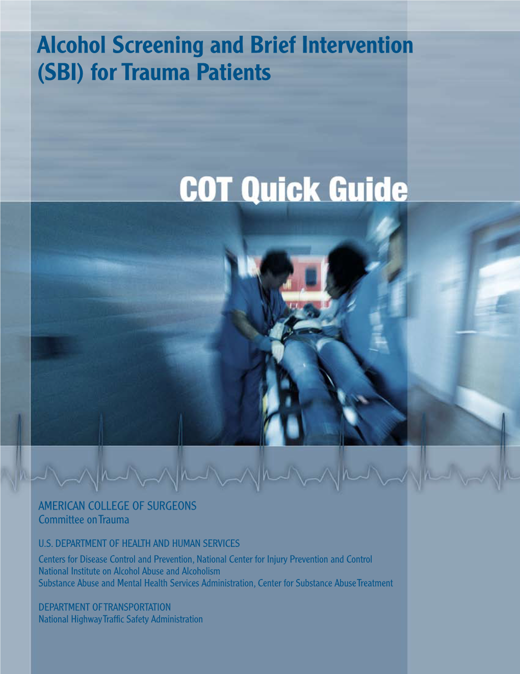 Alcohol Screening and Brief Intervention (SBI) for Trauma Patients