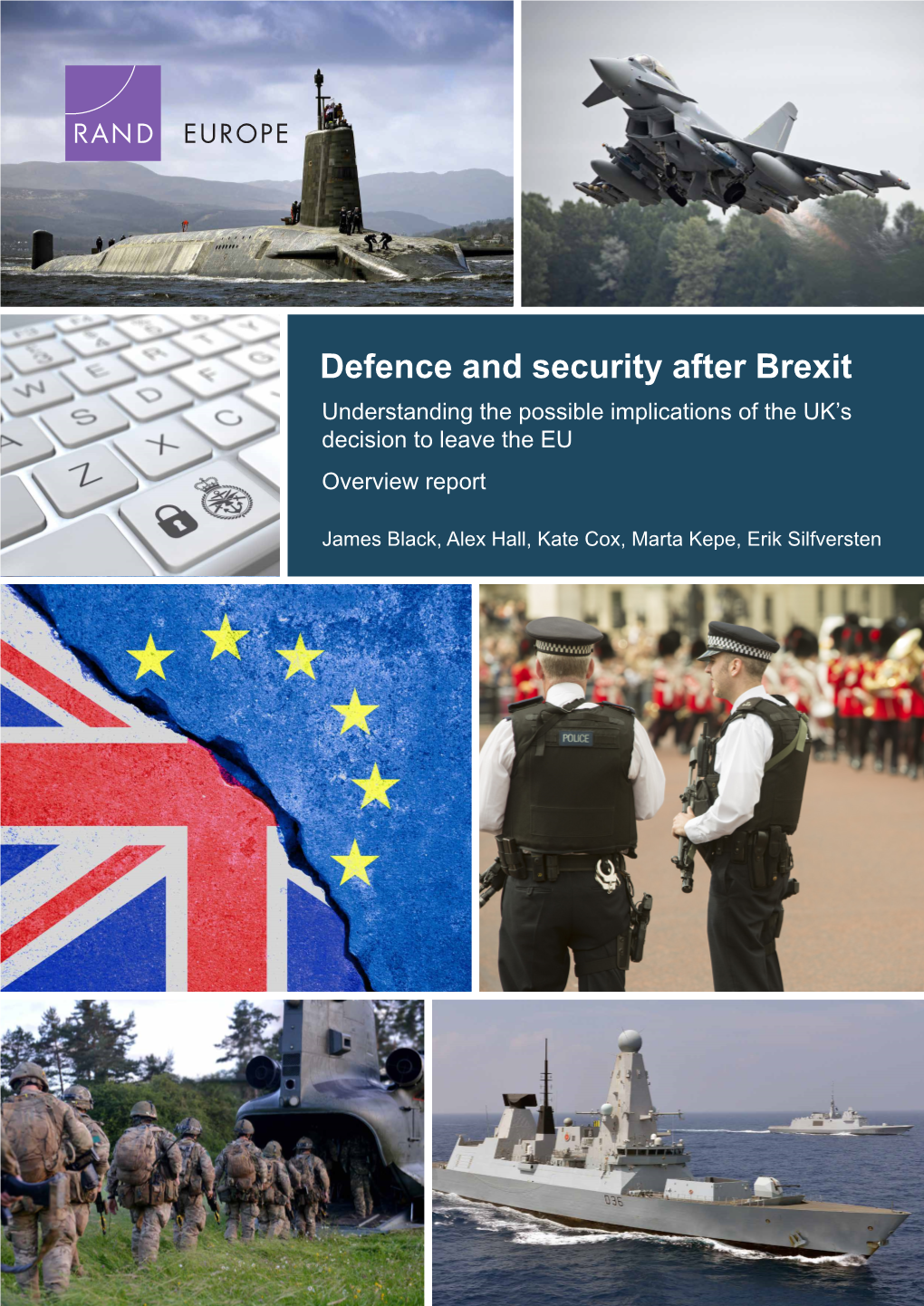 Defence and Security After Brexit Understanding the Possible Implications of the UK’S Decision to Leave the EU Overview Report