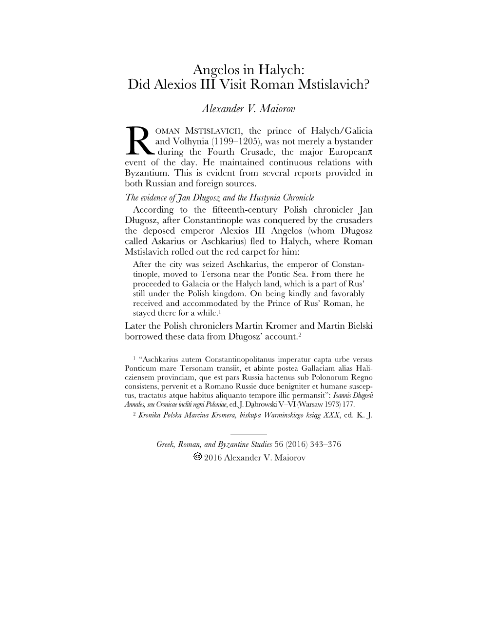 Angelos in Halych: Did Alexios III Visit Roman Mstislavich? Alexander V