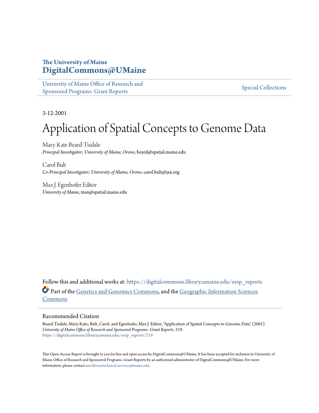 Application of Spatial Concepts to Genome Data Mary-Kate Beard-Tisdale Principal Investigator; University of Maine, Orono, Beard@Spatial.Maine.Edu