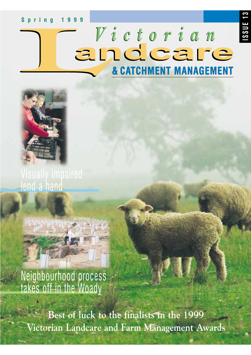 Victorian Victorian ISSUE 13 Andcareandcare LL & CATCHMENT MANAGEMENT