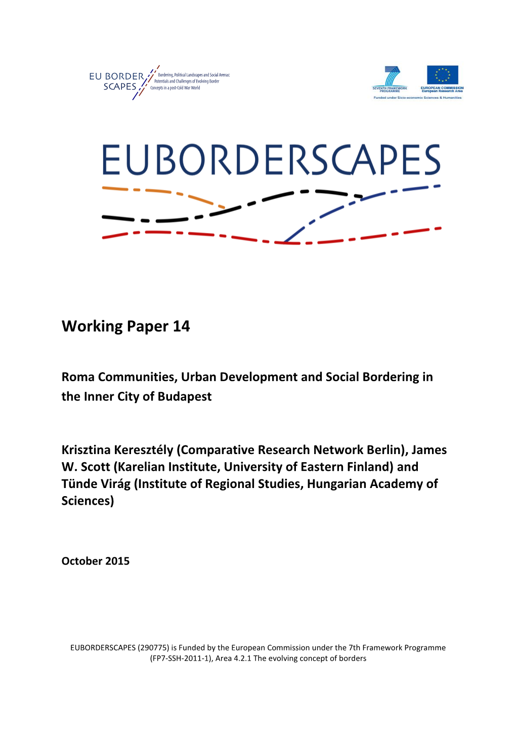 Working Paper 14 Krisztina Keresztély and James W. Scott: Roma Communities, Urban Development and Social Bordering