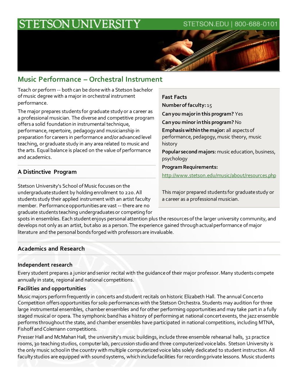 Orchestral Instrument Teach Or Perform -- Both Can Be Done with a Stetson Bachelor of Music Degree with a Major in Orchestral Instrument Fast Facts Performance