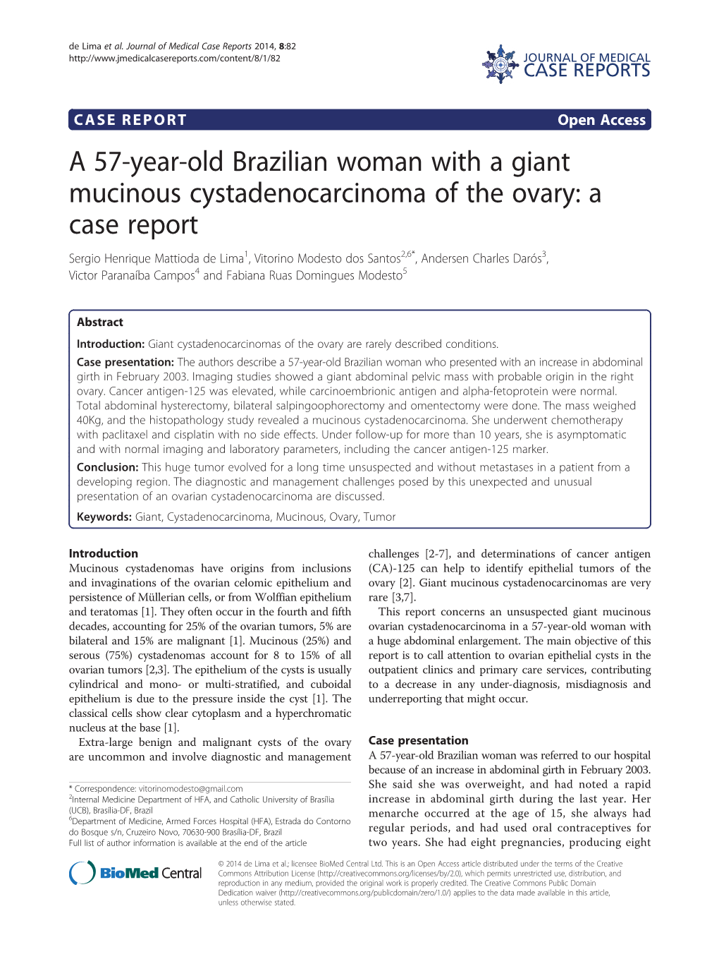 A 57-Year-Old Brazilian Woman with a Giant Mucinous