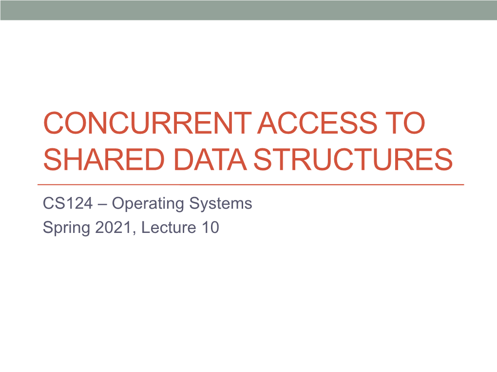 Concurrent Access to Shared Data Structures