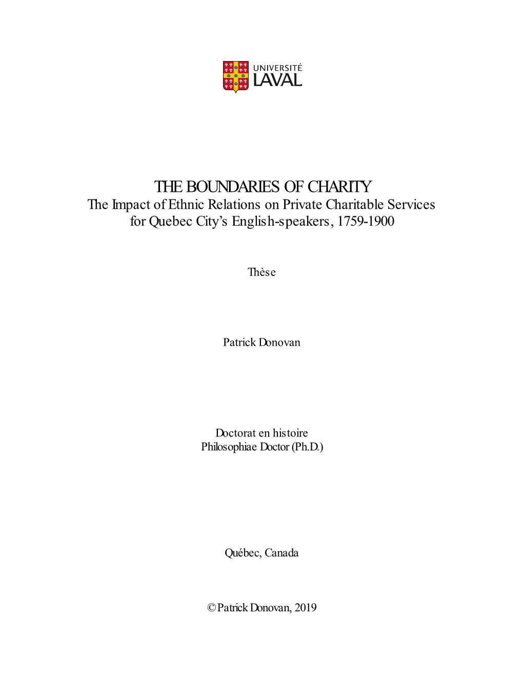 THE BOUNDARIES of CHARITY the Impact of Ethnic Relations on Private Charitable Services for Quebec City’S English-Speakers, 1759-1900