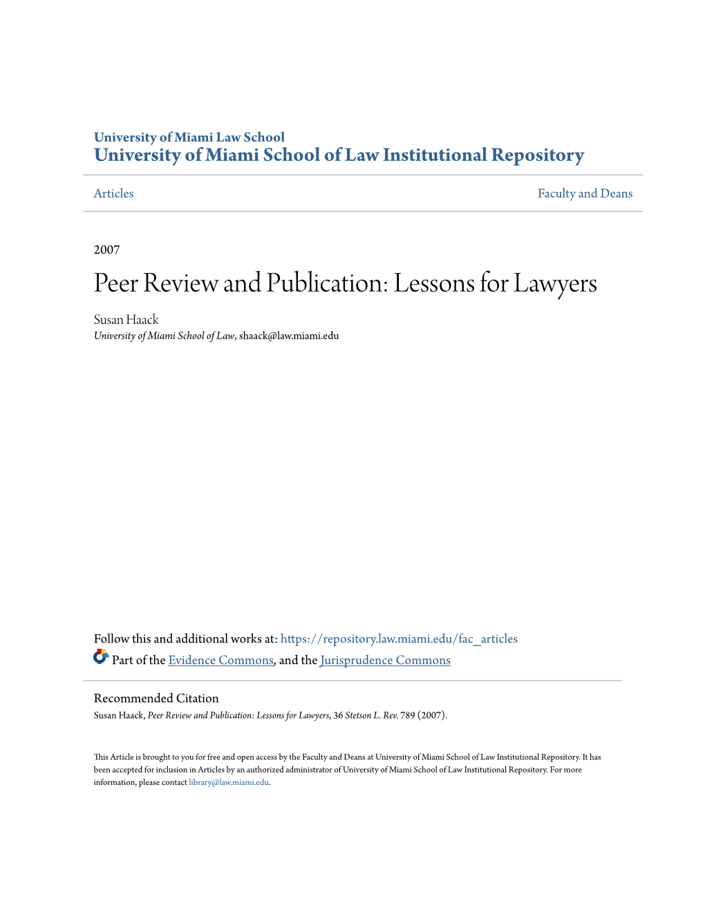 Peer Review and Publication: Lessons for Lawyers Susan Haack University of Miami School of Law, Shaack@Law.Miami.Edu