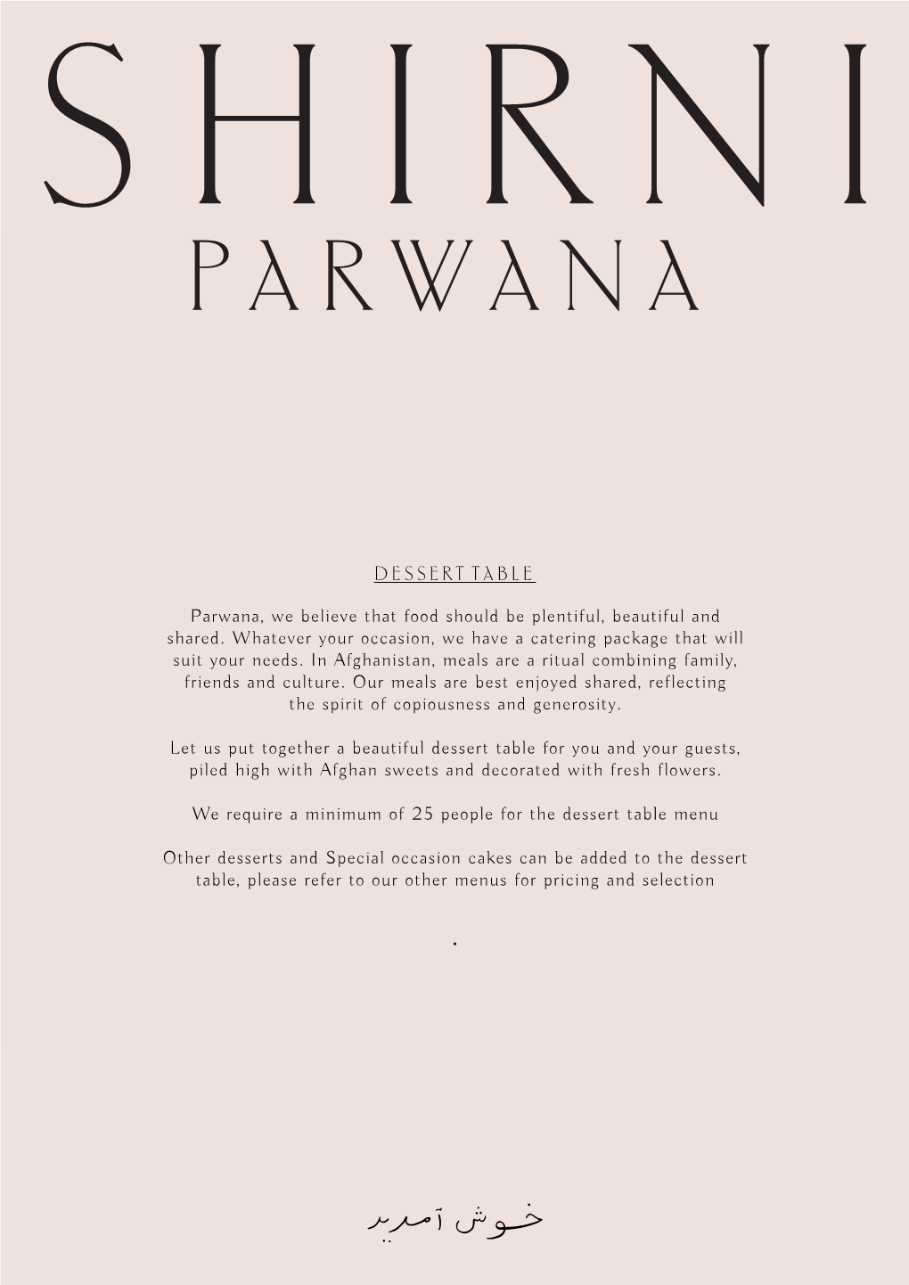 DESSERT TABLE Parwana, We Believe That Food Should Be Plentiful