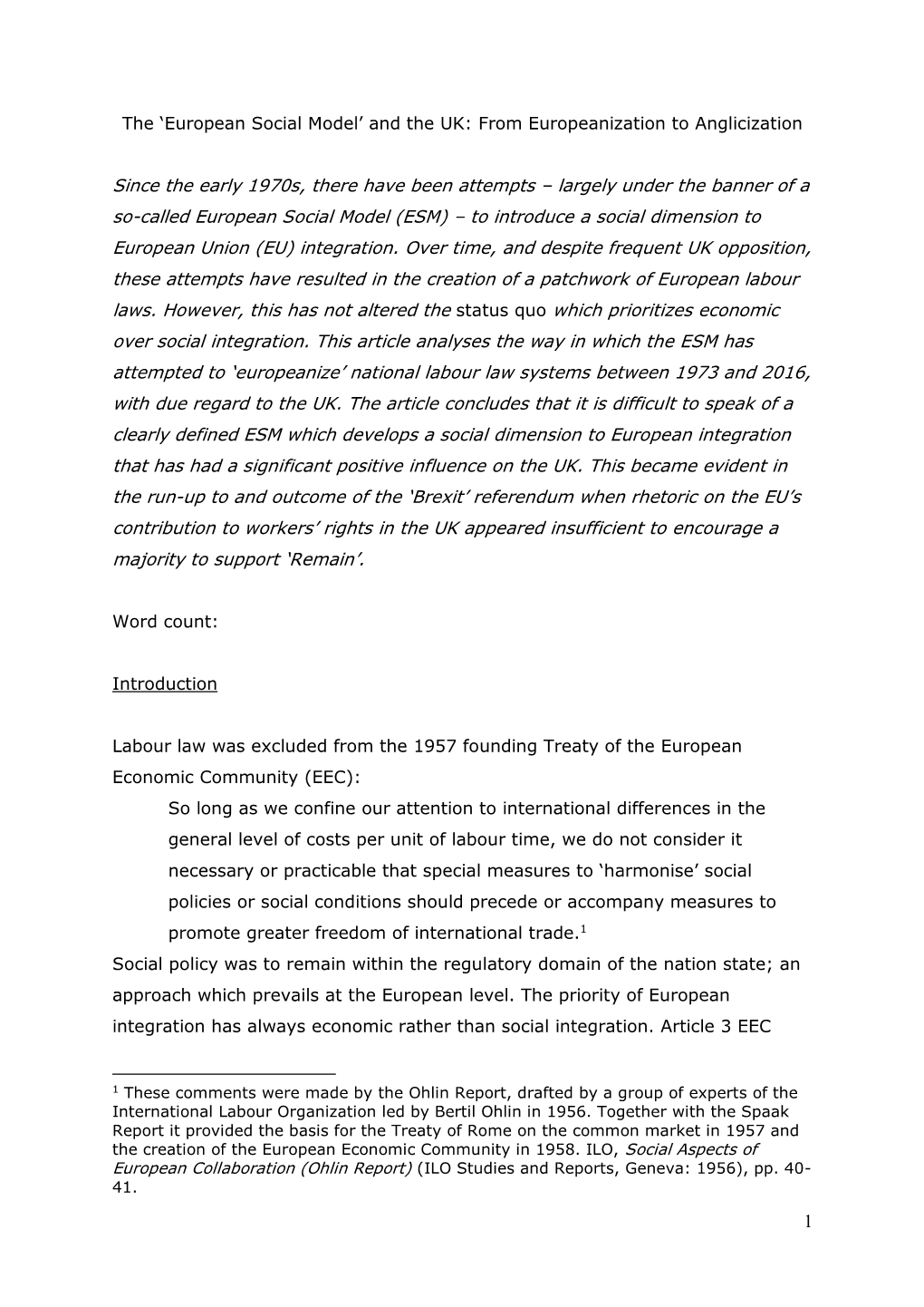 Largely Under the Banner of a So-Called European Social Model (ESM) – to Introduce a Social Dimension to European Union (EU) Integration