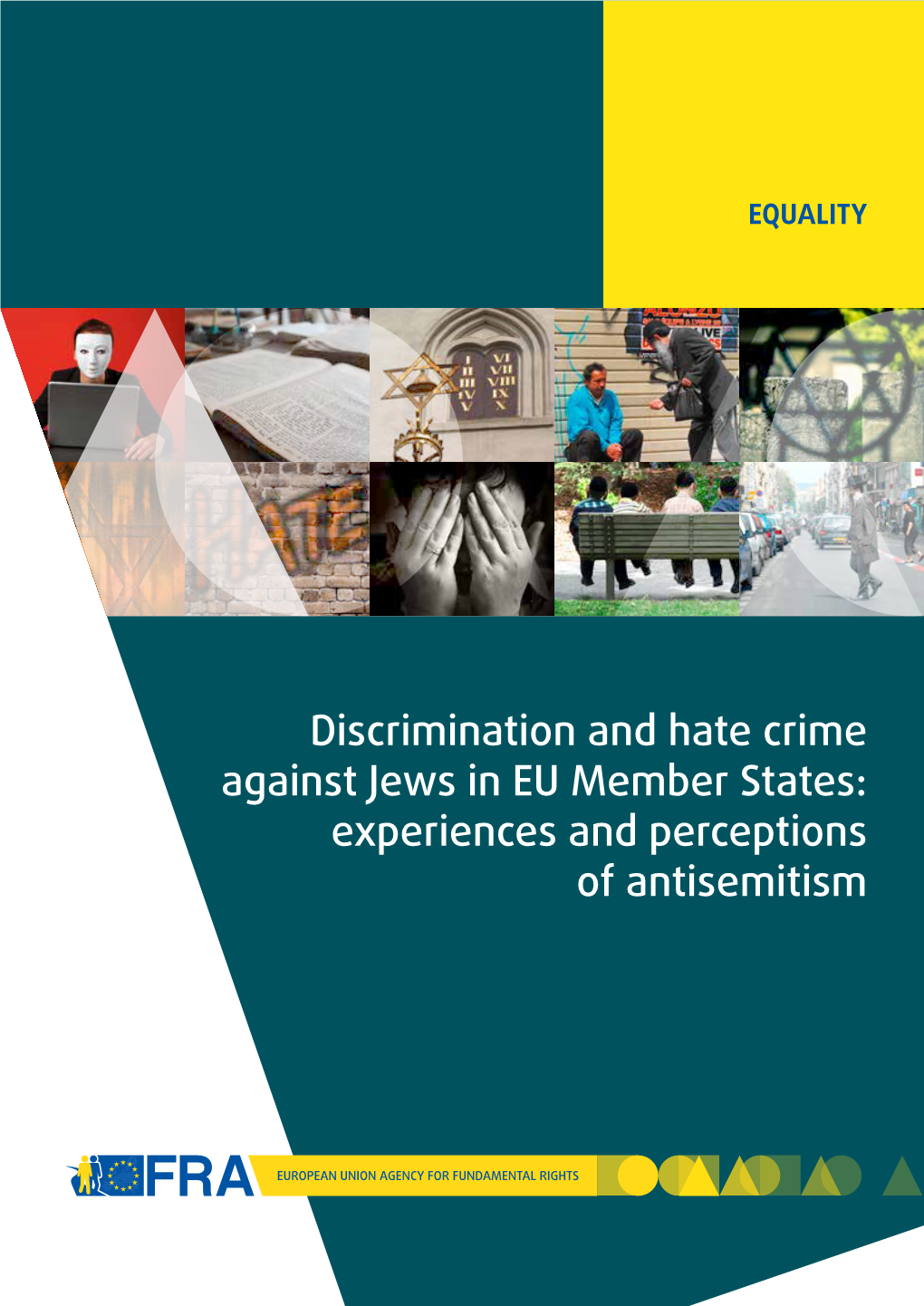 Discrimination and Hate Crime Against Jews in EU Member States: Experiences and Perceptions of Antisemitism