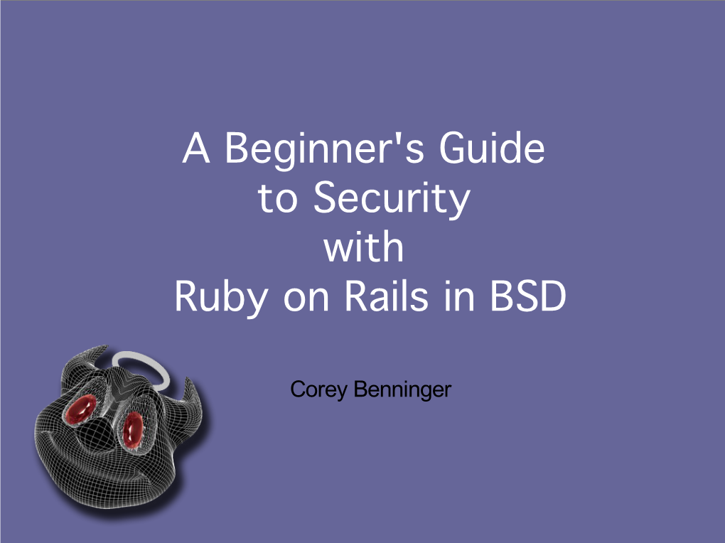 A Beginner's Guide to Security with Ruby on Rails in BSD